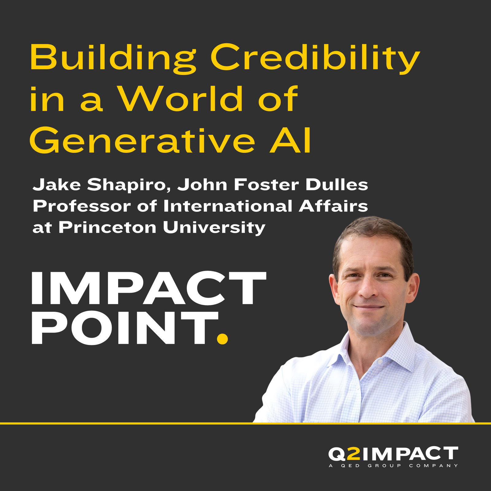 Building Credibility in a World of Generative AI with Jake Shapiro of Princeton University Building Credibility in a World of Generative AI with Jake Shapiro of Princeton University