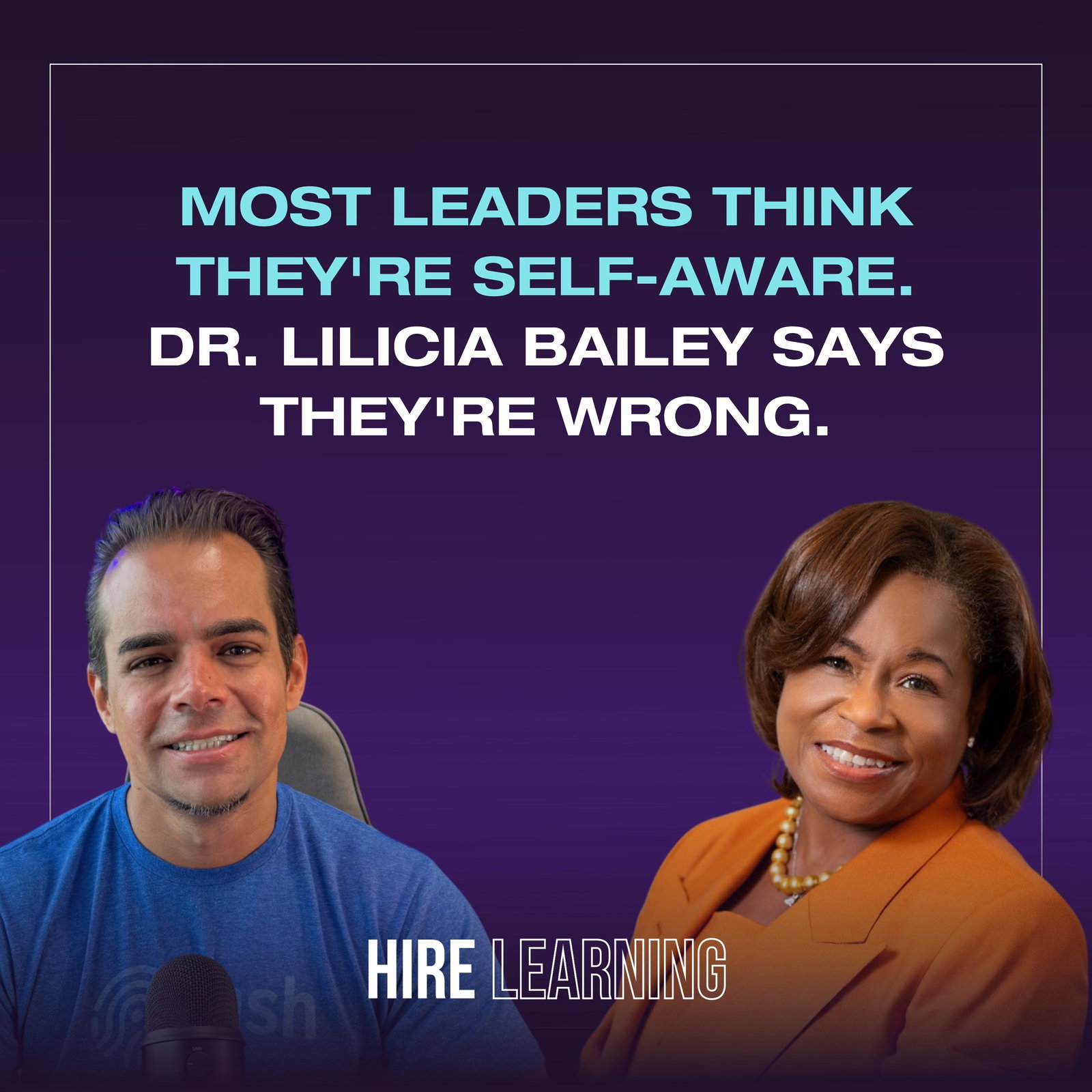 Most Leaders Think They’re Self-Aware. Dr. Lilicia Bailey Says They’re Wrong with Dr. Lilicia Bailey of CommonSpirit Health episode artwork