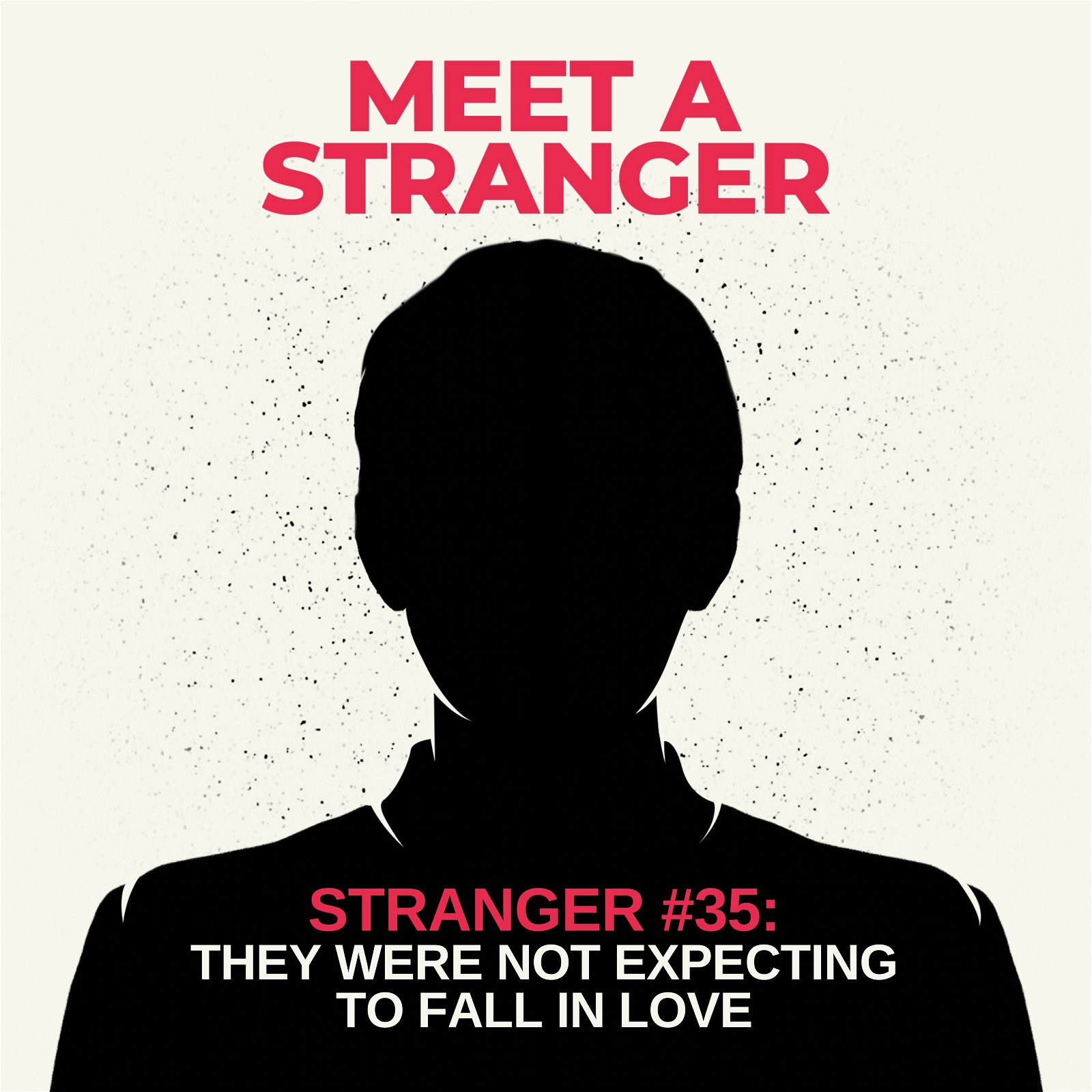 Episode #35: They Were Not Expecting to Fall in Love