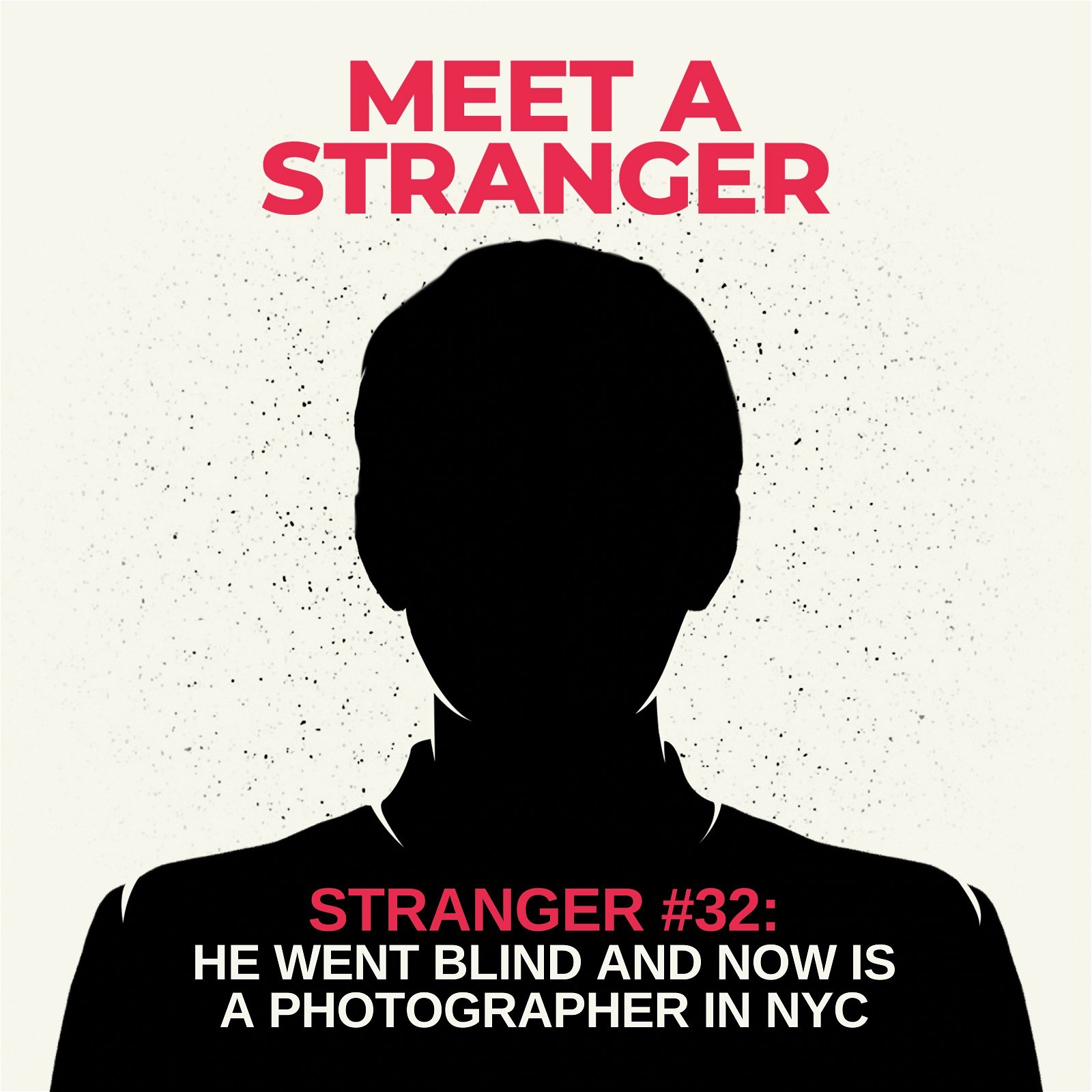 Stranger #32: He Went Blind and Now is a Photographer in NYC