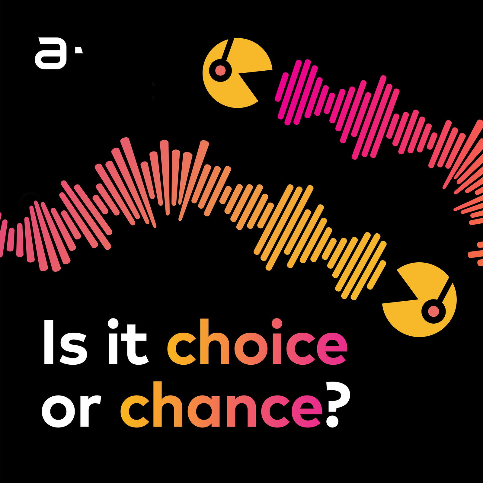 Your Career: Is it Choice or Chance?