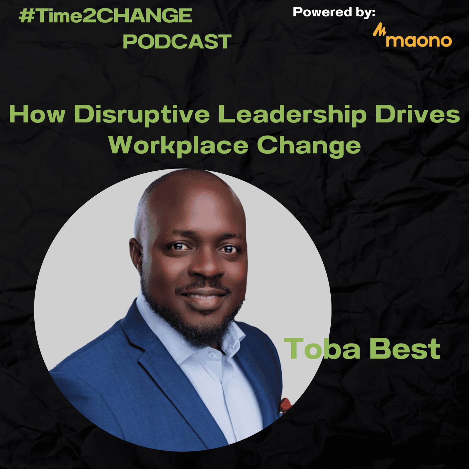 How Disruptive Leadership Drives Workplace Change episode artwork