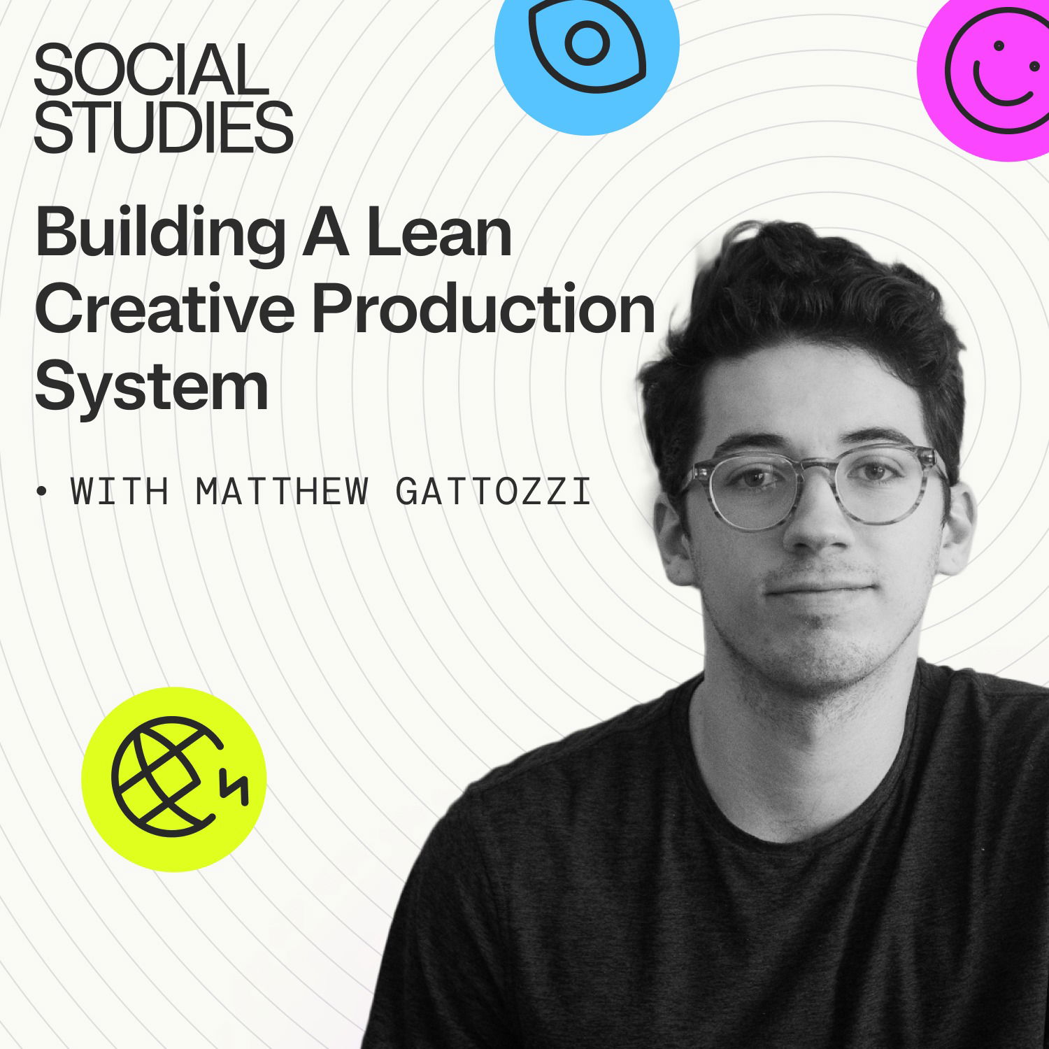 EP 4: Building a Lean Creative Production System | Matthew Gattozzi, Founder of Goodo Studios