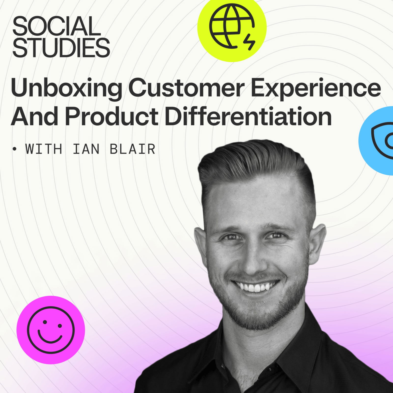 EP 11: Unboxing Customer Experience and Product Differentiation | Ian Blair, CEO of Laundry Sauce