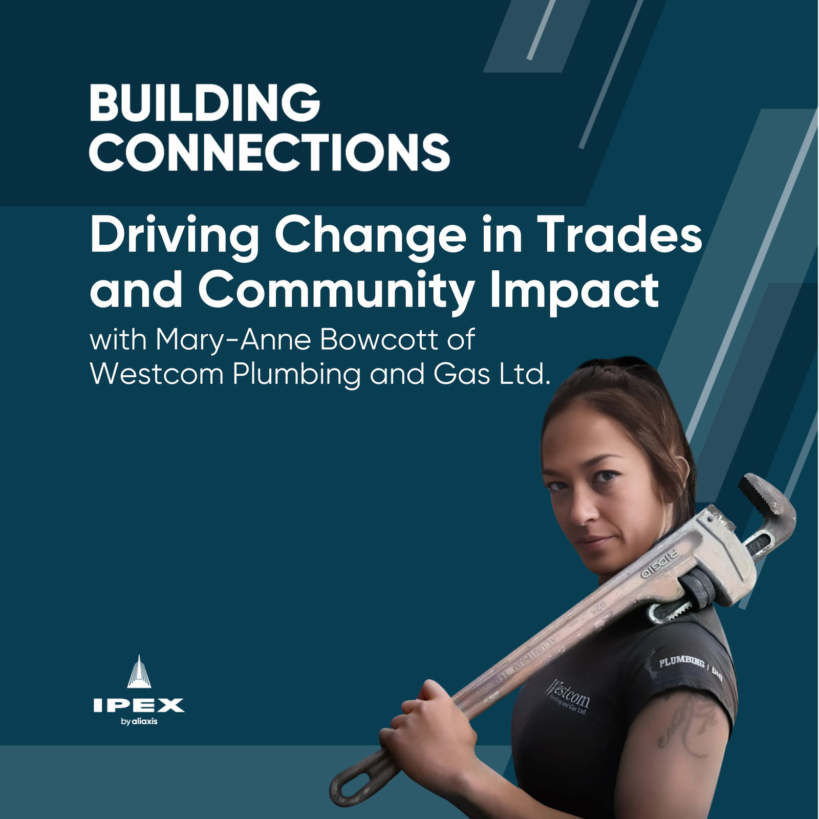 Driving Change in Trades and Community Impact with Mary-Anne Bowcott of Westcom Plumbing and Gas Ltd.
