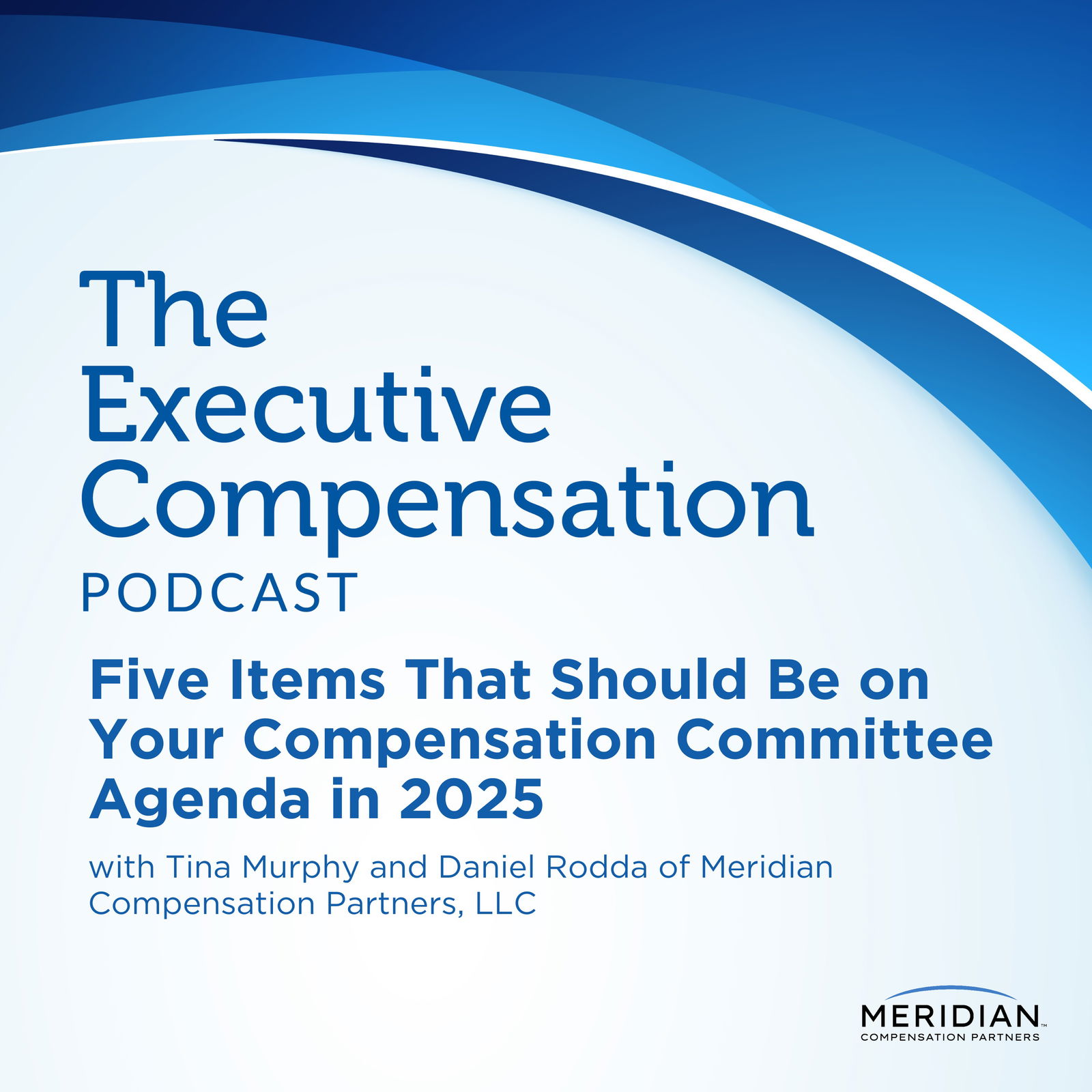 Five Items That Should Be on Your Compensation Committee Agenda in 2025