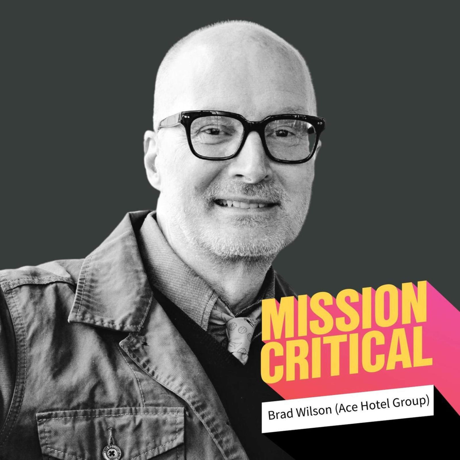 Brad Wilson (CEO, Ace Hotel Group): How Can Hotels Foster Cultural Communion?