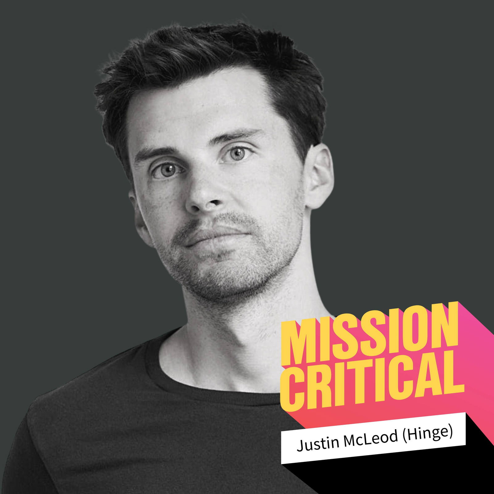 ENCORE Justin McLeod (CEO, Hinge): How Can We Use Data to Crack the Code on Dating?