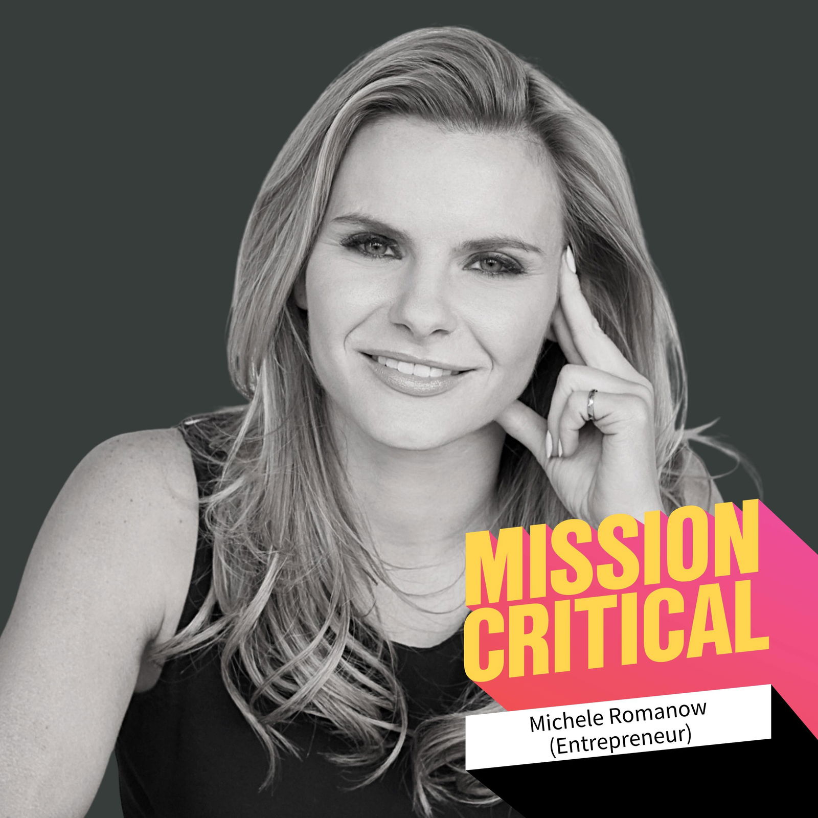 Michele Romanow (Serial Entrepreneur): How Can Entrepreneurs Help Solve Today’s Toughest Problems?