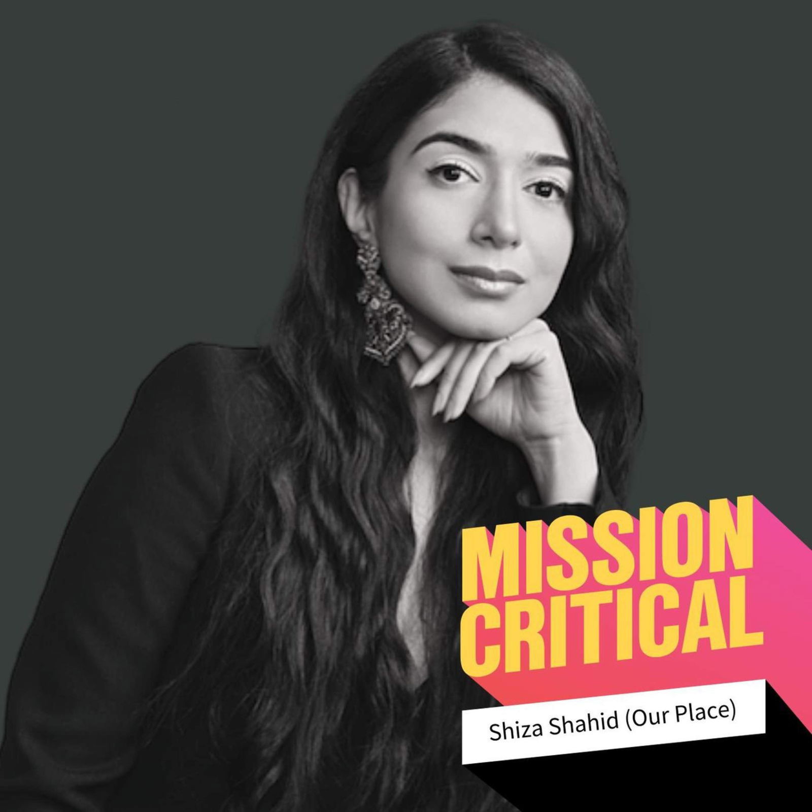 Shiza Shahid (Founder, Our Place): How Can We Create More Seats at the Table for Others?