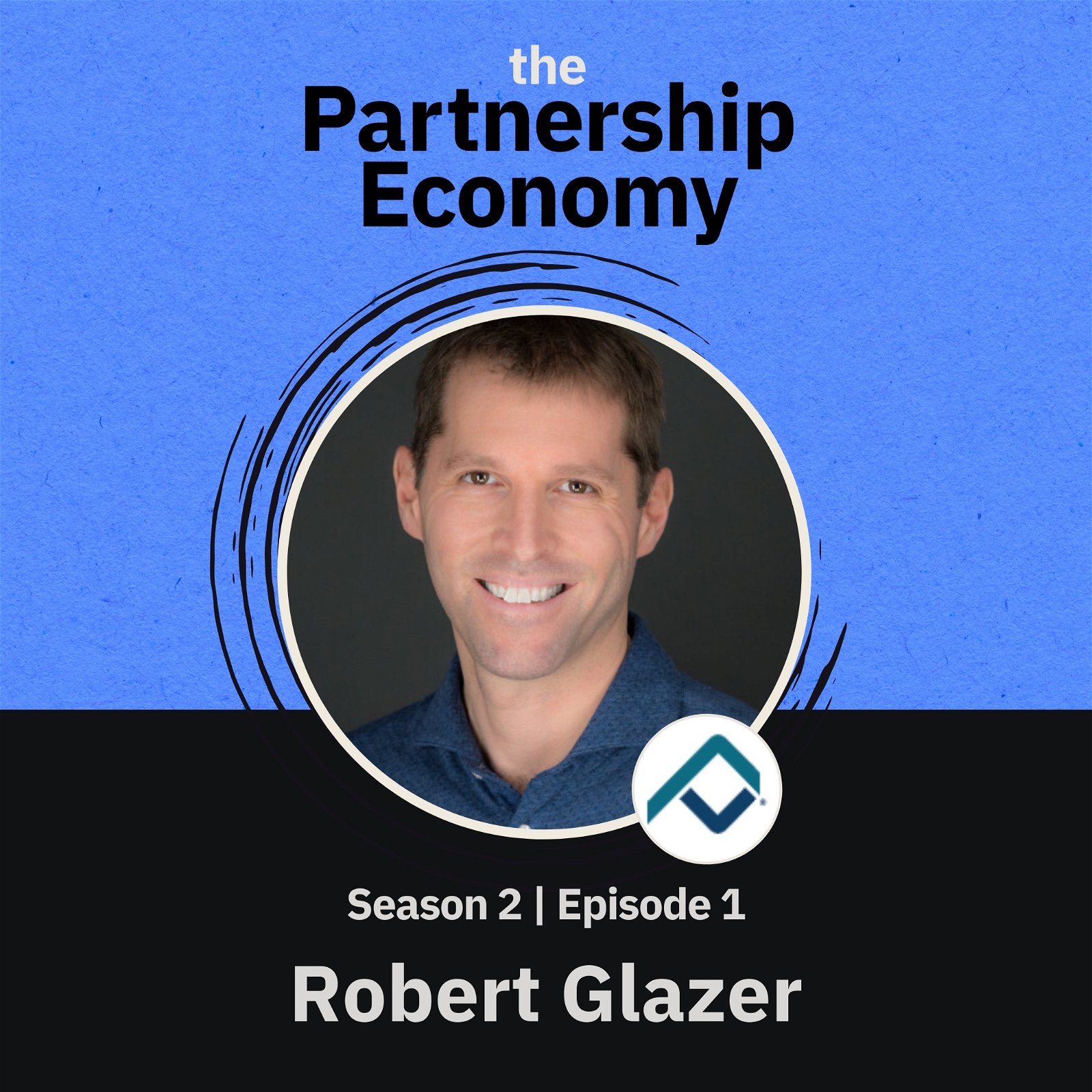 Episode cover art for Robert Glazer, Founder and Board Chair at Acceleration Partners, on the challenges of inflation and becoming a great leader