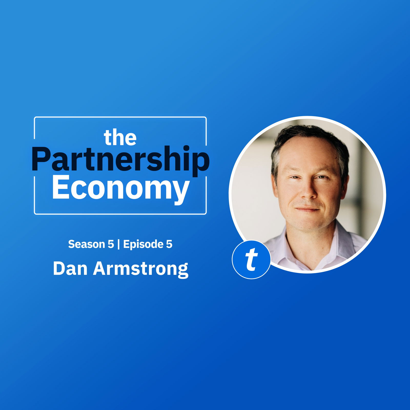 Aligning Partnerships Through a Shared Purpose with Dan Armstrong, EVP of Distributed Commerce at Ticketmaster
