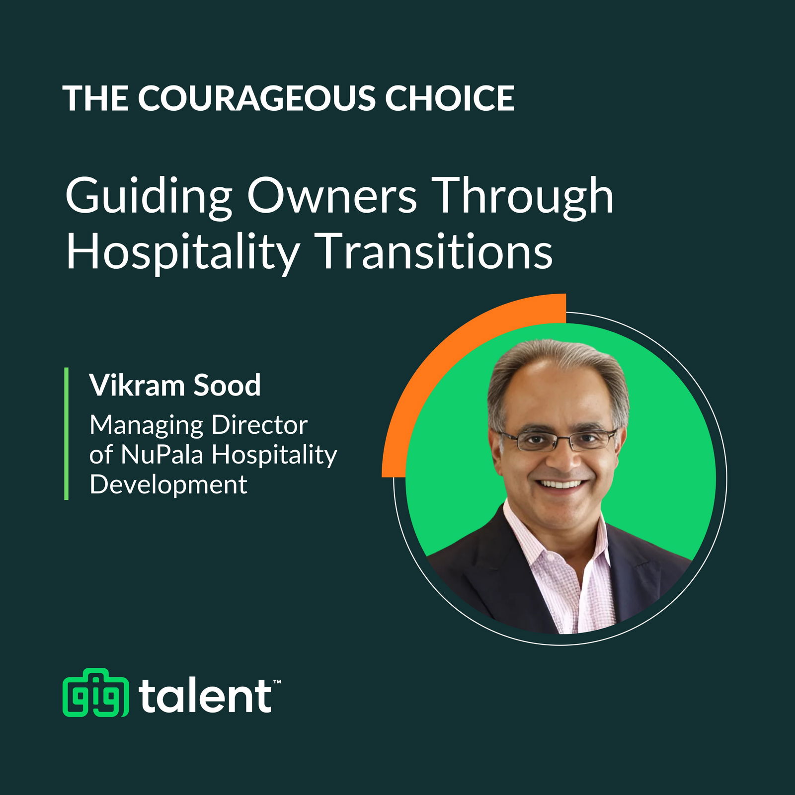 Guiding Owners Through Hospitality Transitions with Vikram Sood of NuPala Hospitality Development