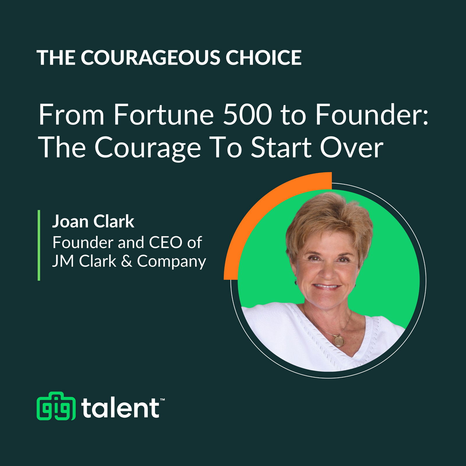 From Fortune 500 to Founder: The Courage To Start Over with Joan Clark of JM Clark & Company
