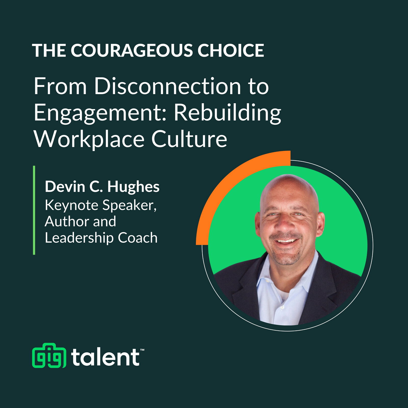 From Disconnection to Engagement: Rebuilding Workplace Culture with Devin C. Hughes