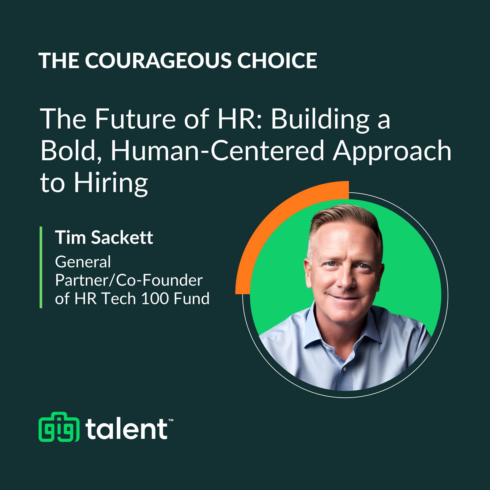 The Future of HR: Building a Bold, Human-Centered Approach to Hiring with Tim Sackett of HR Tech 100 Fund