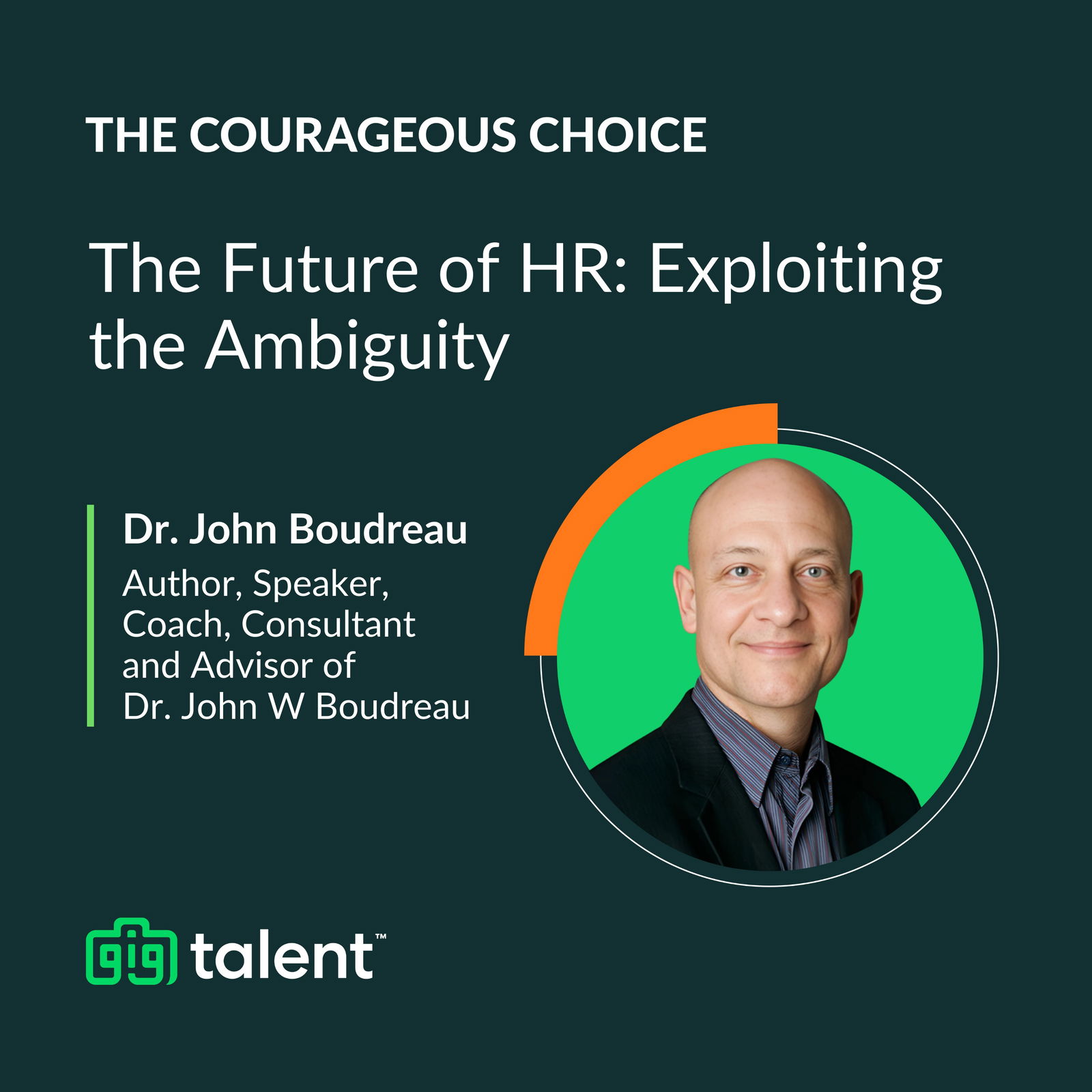 The Future of HR: Exploiting the Ambiguity with John Boudreau of Dr. John W Boudreau