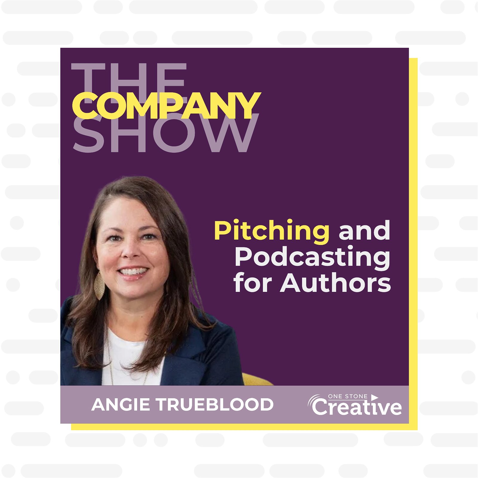 Pitching and Podcasting for Authors with Angie Trueblood