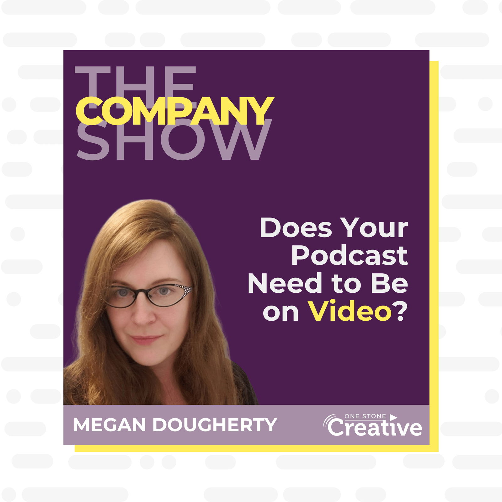 Does Your Podcast Need to Be On Video? with Megan Dougherty