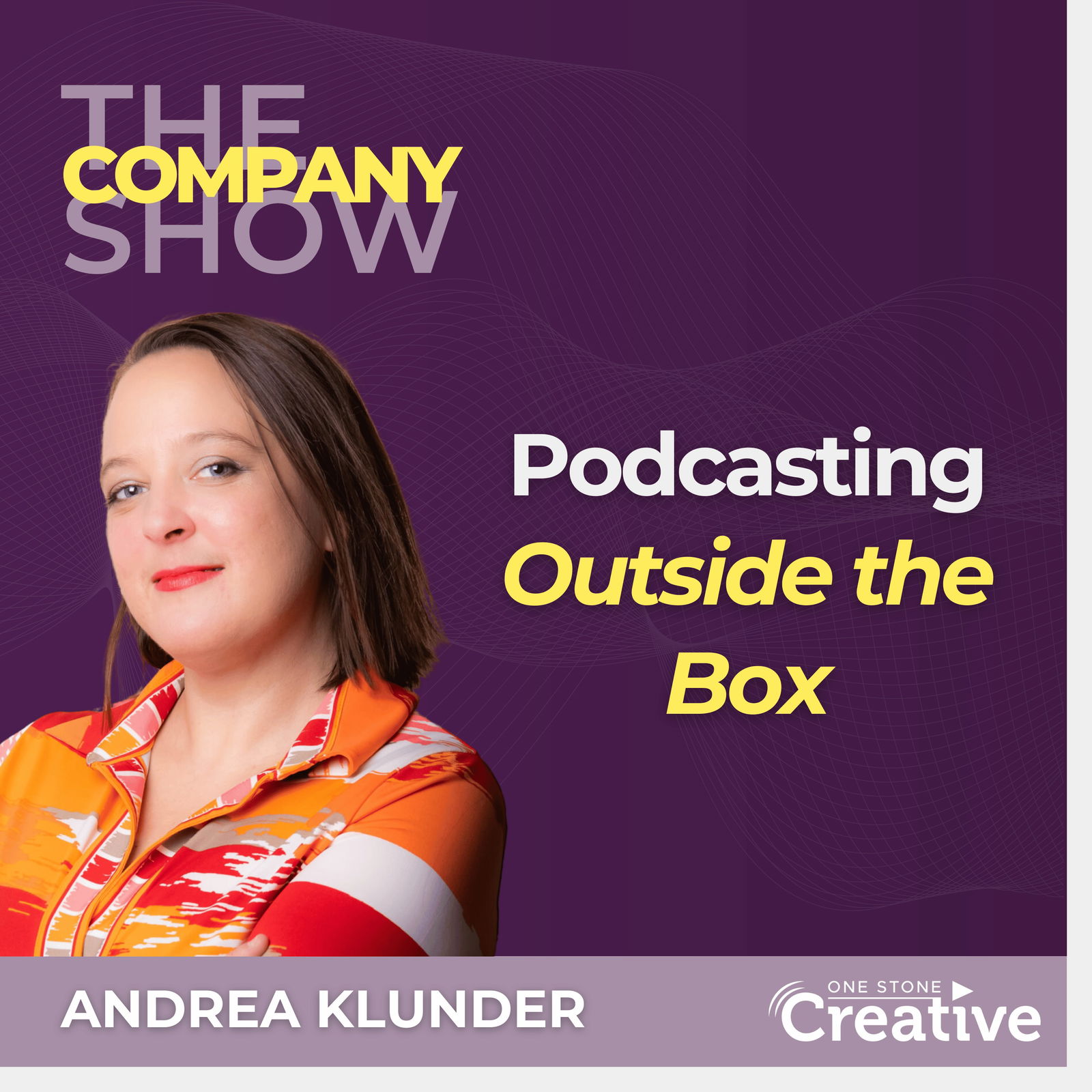 Podcasting Outside the Box with Andrea Klunder