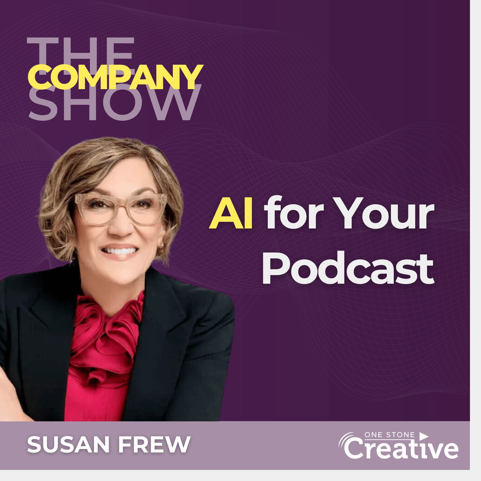 AI for Your Podcast with Susan Frew