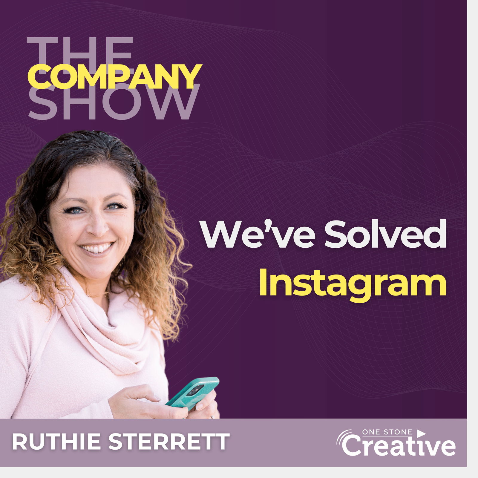 We’ve Solved Instagram with Ruthie Sterrett