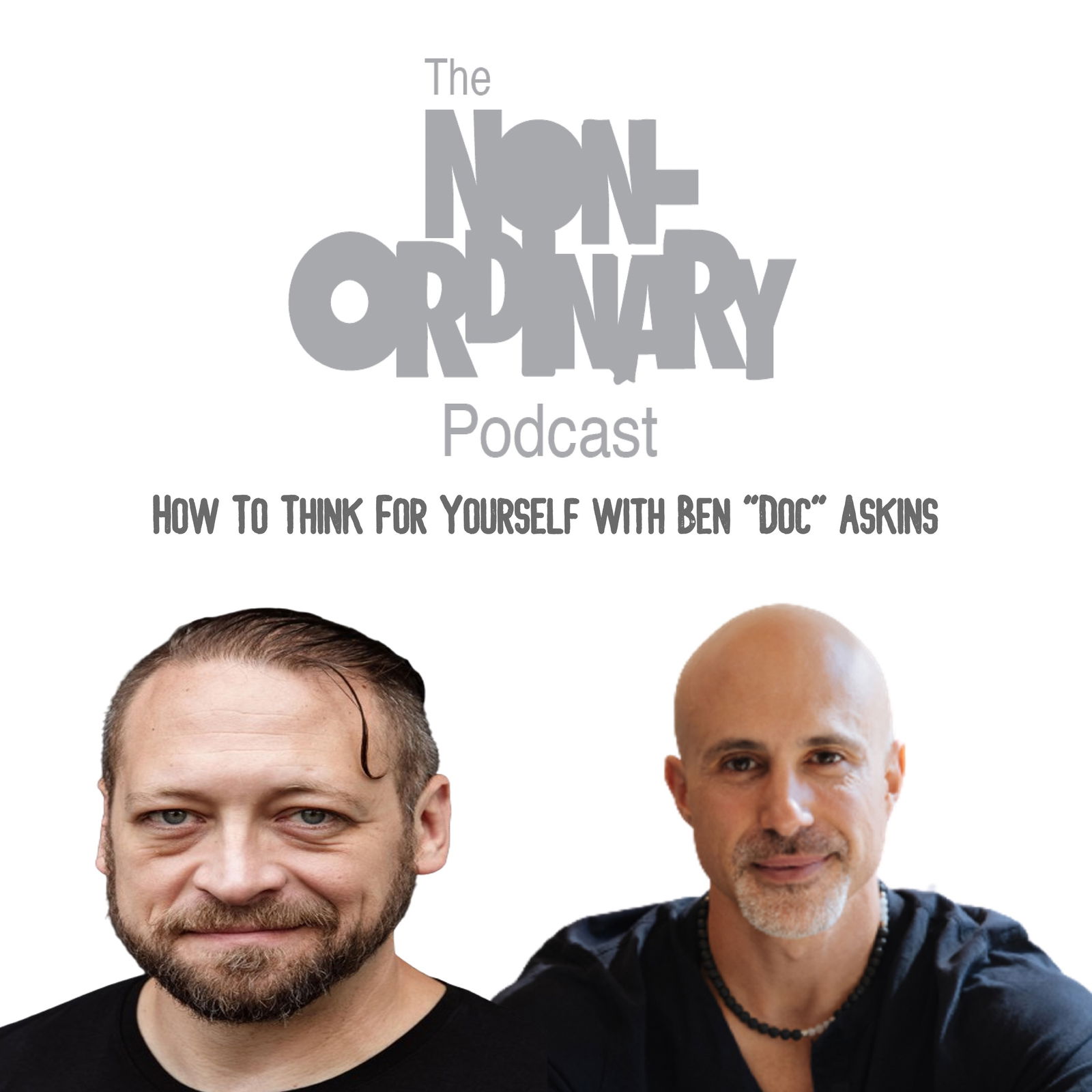 How to think for yourself with Ben "Doc" Askins, PhD (Hon.)