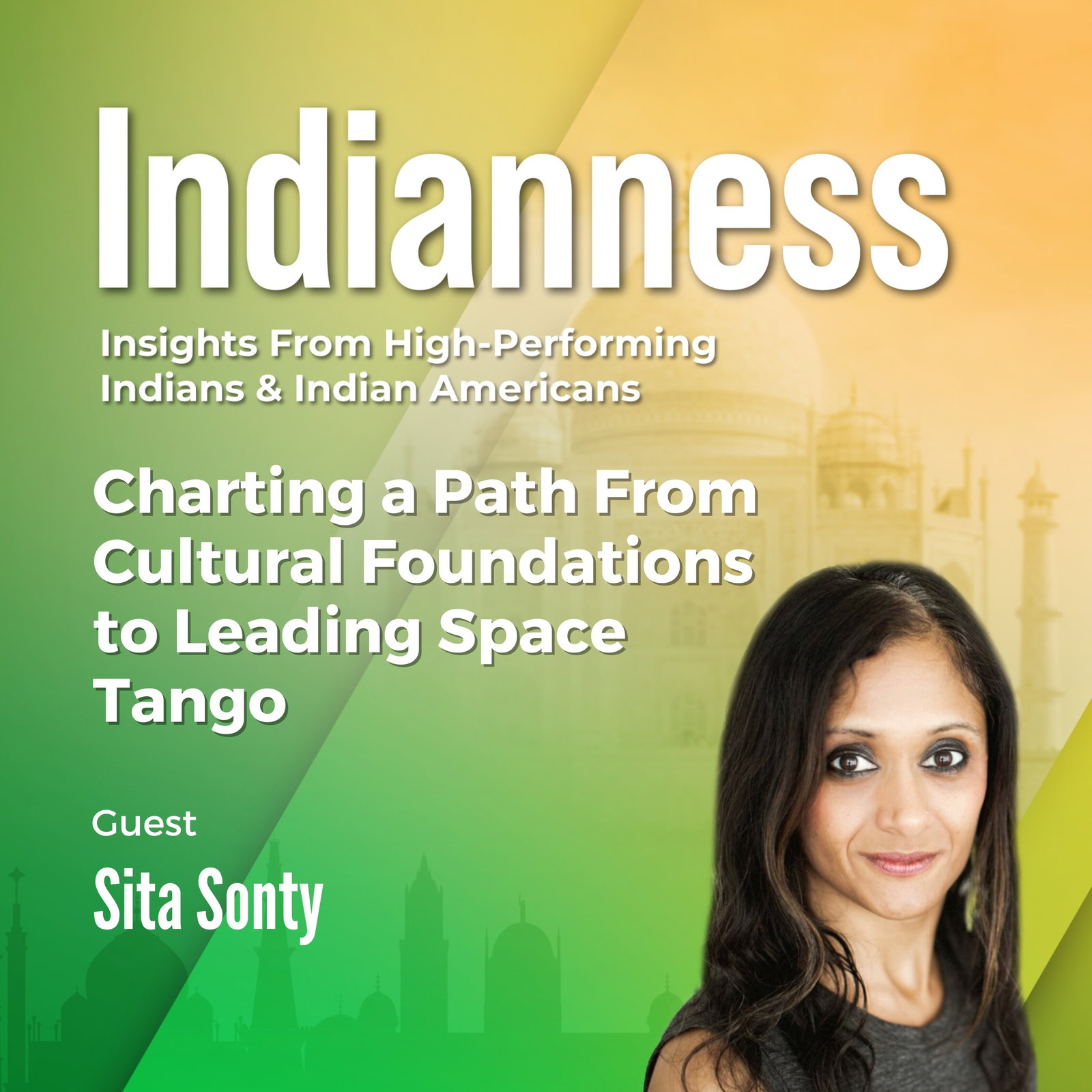 Charting a Path From Cultural Foundations to Leading Space Tango with Sita Sonty