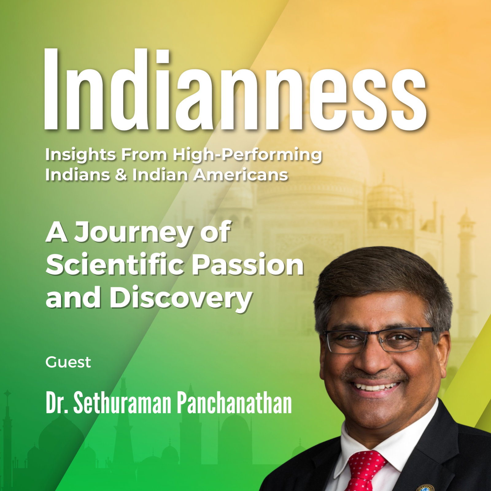 A Journey of Scientific Passion and Discovery with Dr. Sethuraman Panchanathan