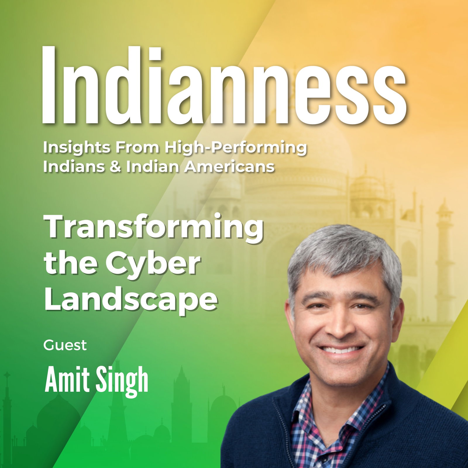 Transforming the Cyber Landscape with Amit Singh of Palo Alto Networks