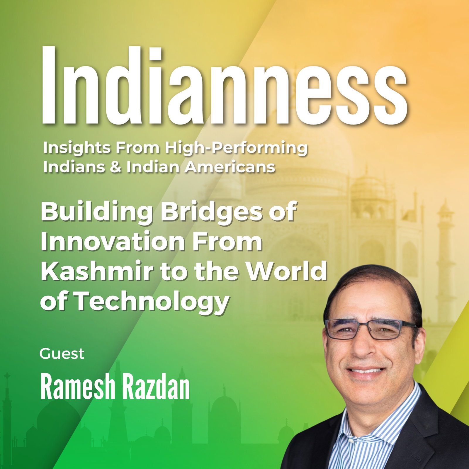 Building Bridges of Innovation From Kashmir to the World of Technology with Ramesh Razdan of Bain & Company