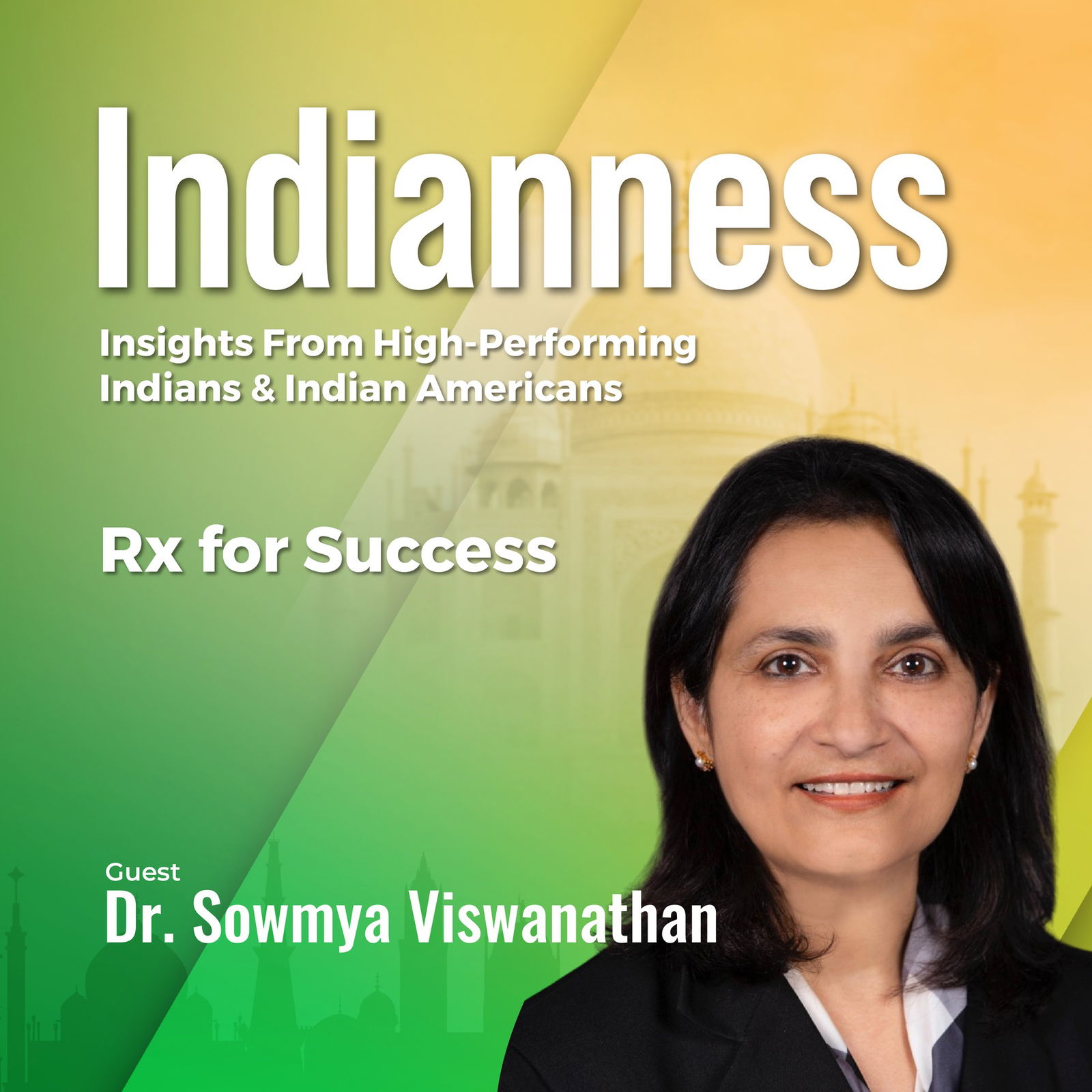 The Indianness Podcast | Insights from Indian Business Leaders, Indian Founders & High-Performing Indian Americans