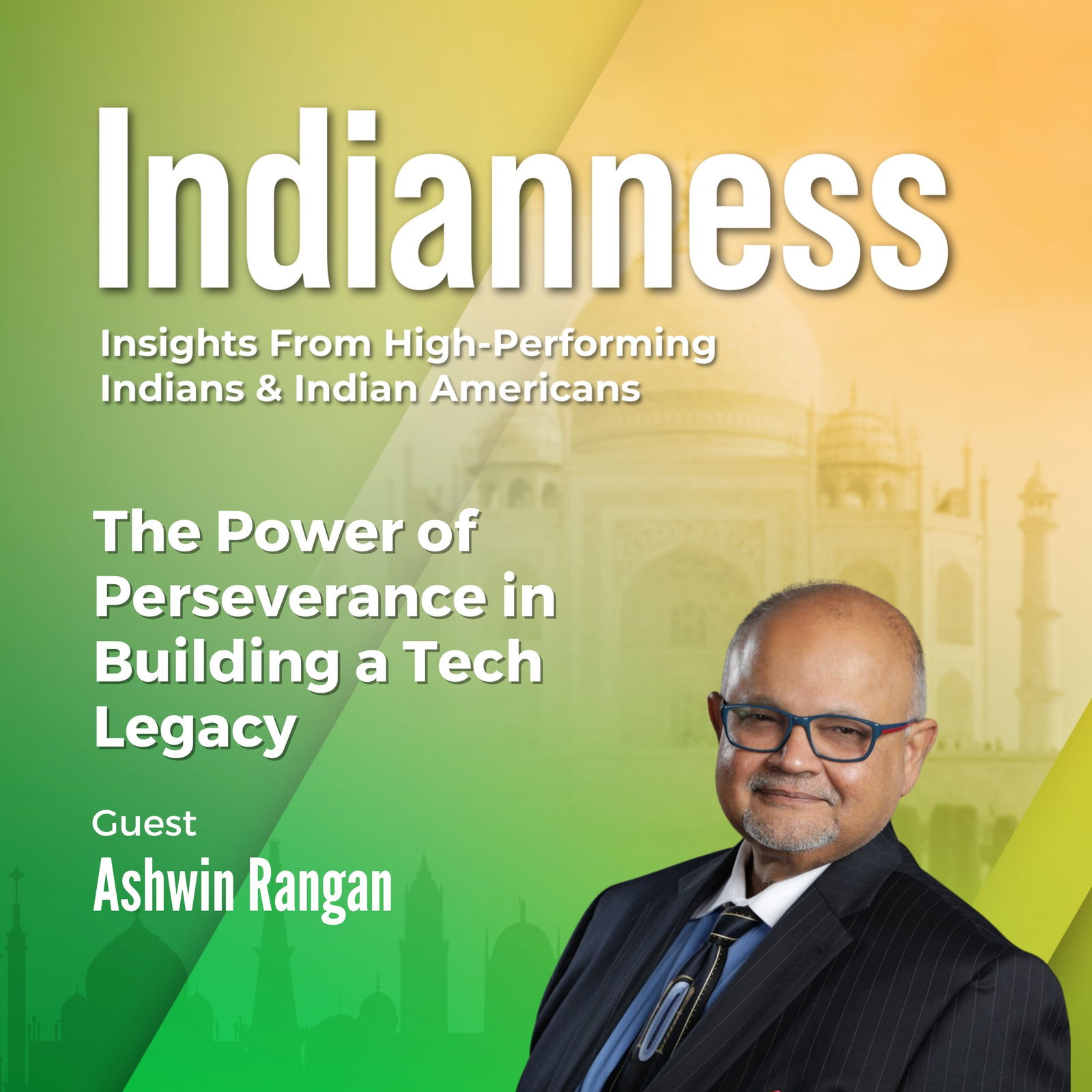 The Indianness Podcast | Insights from Indian Business Leaders, Indian Founders & High-Performing Indian Americans