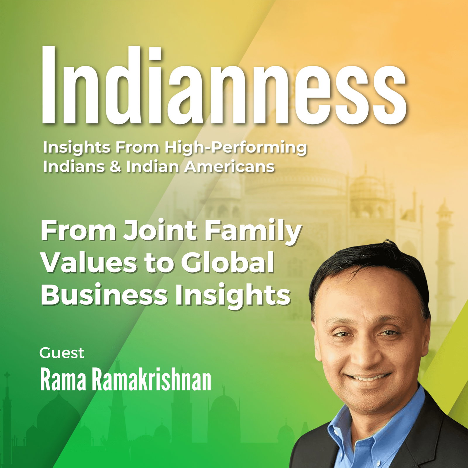 From Joint Family Values to Global Business Insights with Professor Rama Ramakrishnan