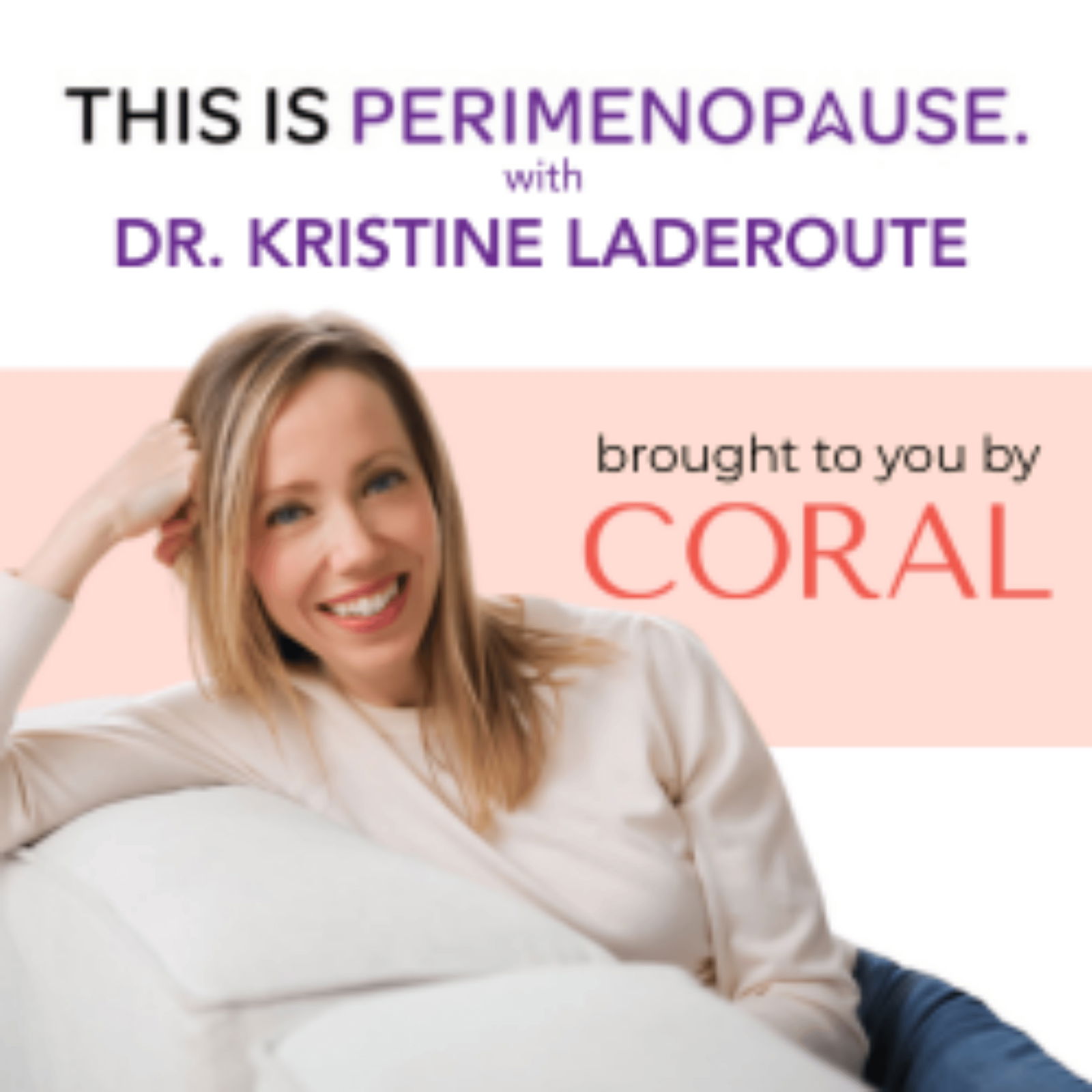 Making Space for Yourself in Perimenopause with Dr. Kristine Laderoute | Menopause, Perimenopause and Women's Health in Midlife