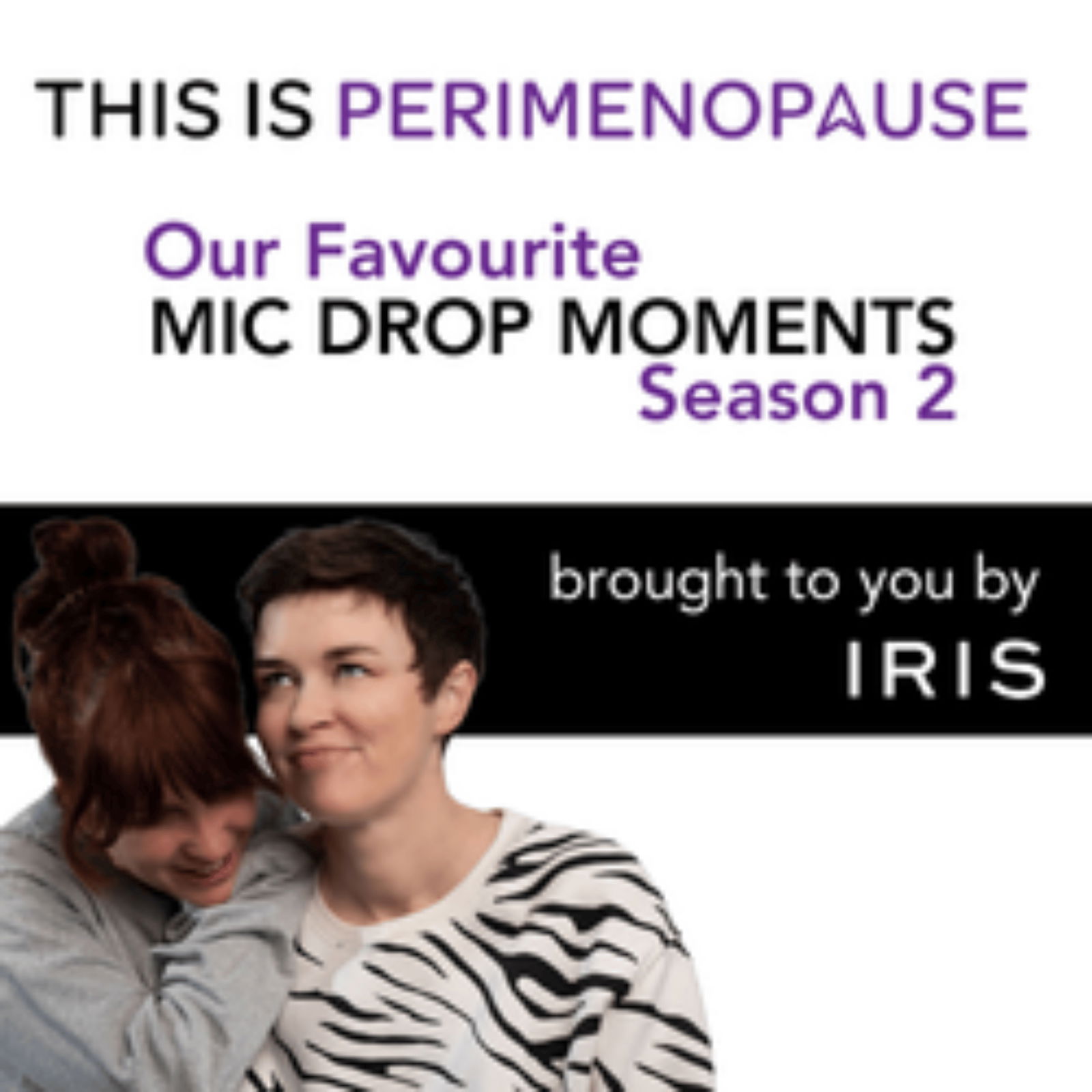 Mic Drop Moments from This Is Perimenopause Season 2: Women's Menopause Journey in Midlife where Suffering is Optional