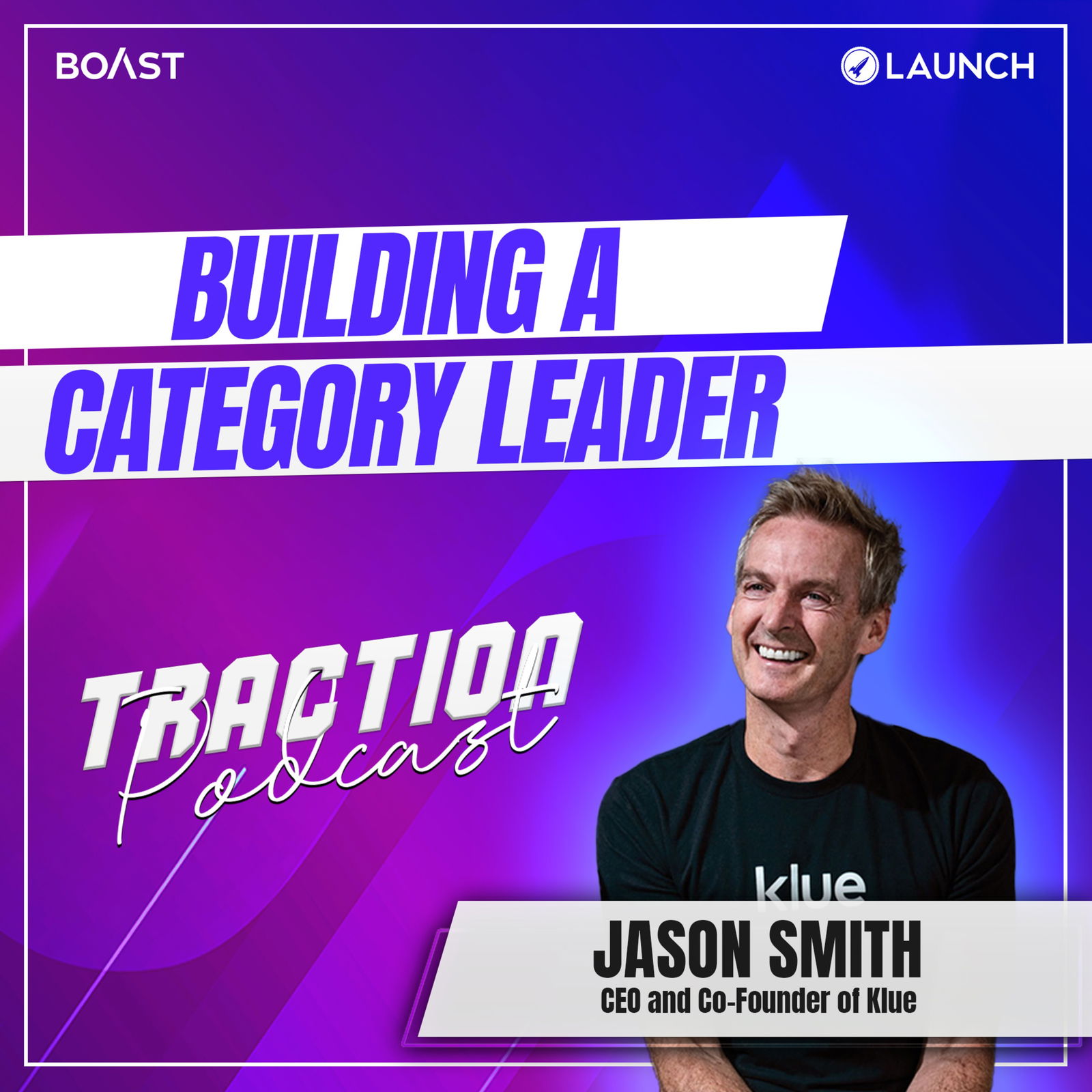 Building a Category Leader with Jason Smith of Klue - podcast episode cover