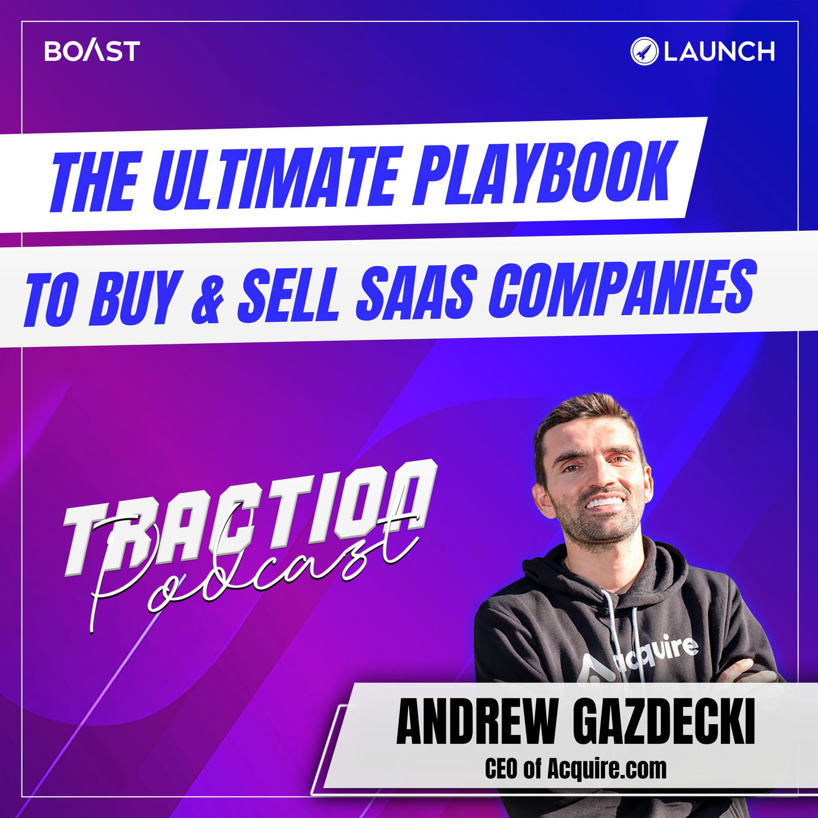 Episode cover art for The Ultimate Playbook To Buy & Sell SaaS Companies with Andrew Gazdecki 