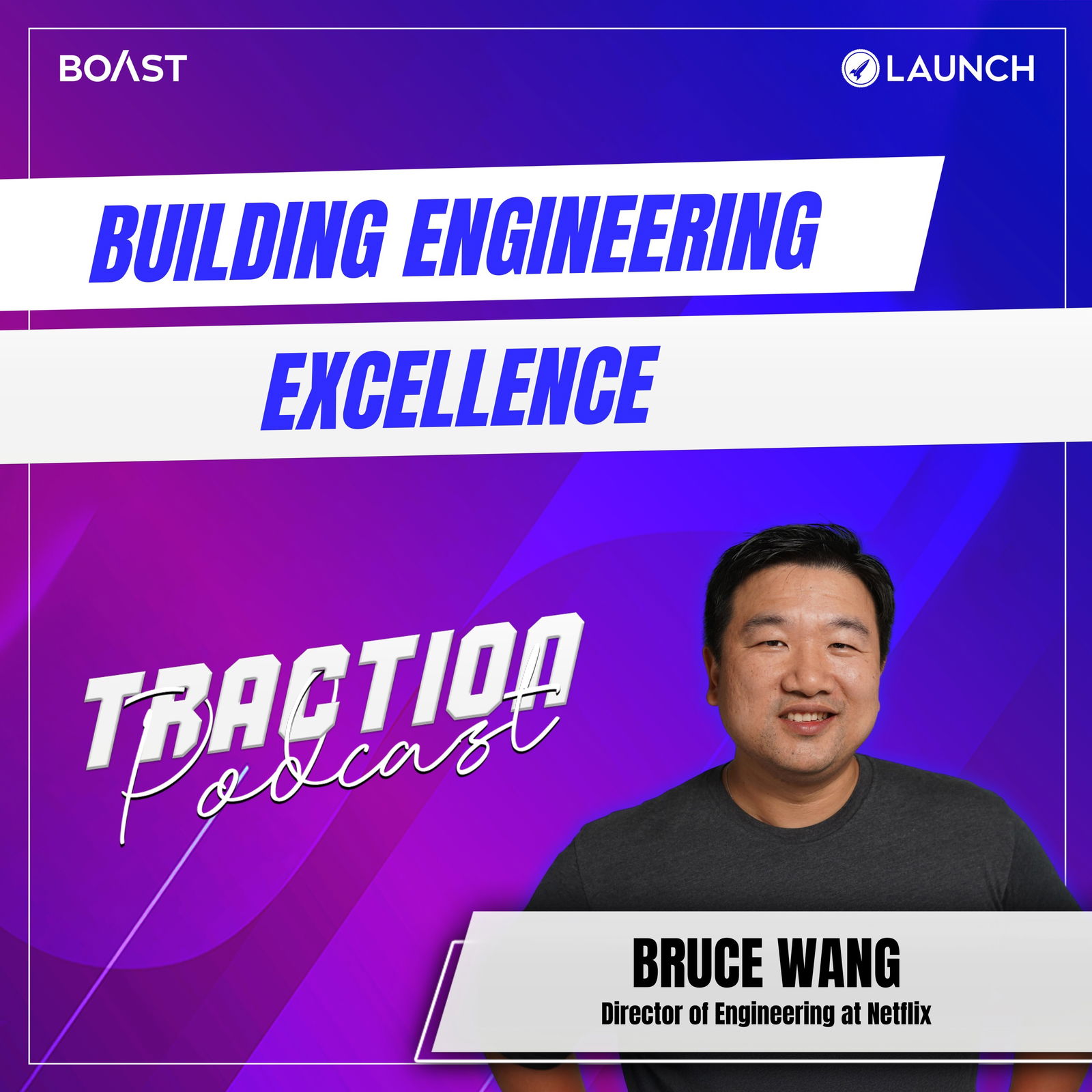 Building Engineering Excellence with Bruce Wang, Netflix - podcast episode cover