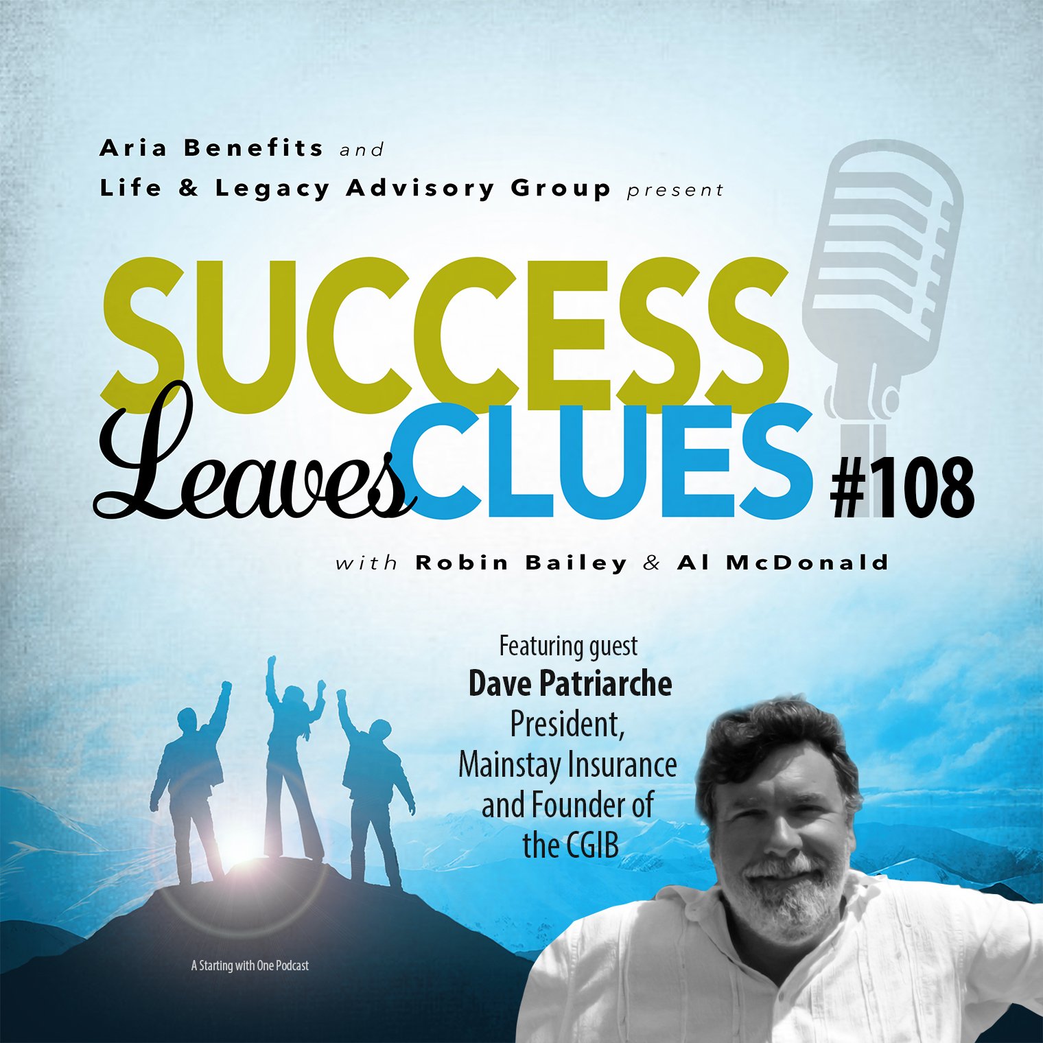 Episode cover art for Success Leaves Clues: Ep108 with guest Dave Patriarche, President at Mainstay Insurance and Founder of the CGIB