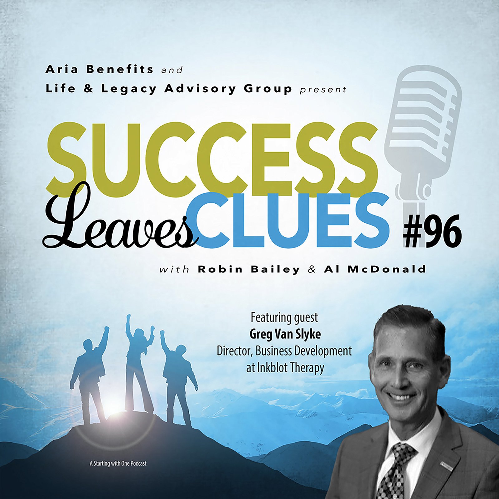 Episode cover art for Success Leaves Clues: Ep 96 with guest Greg Van Slyke, Director, Business Development at Inkblot Therapy