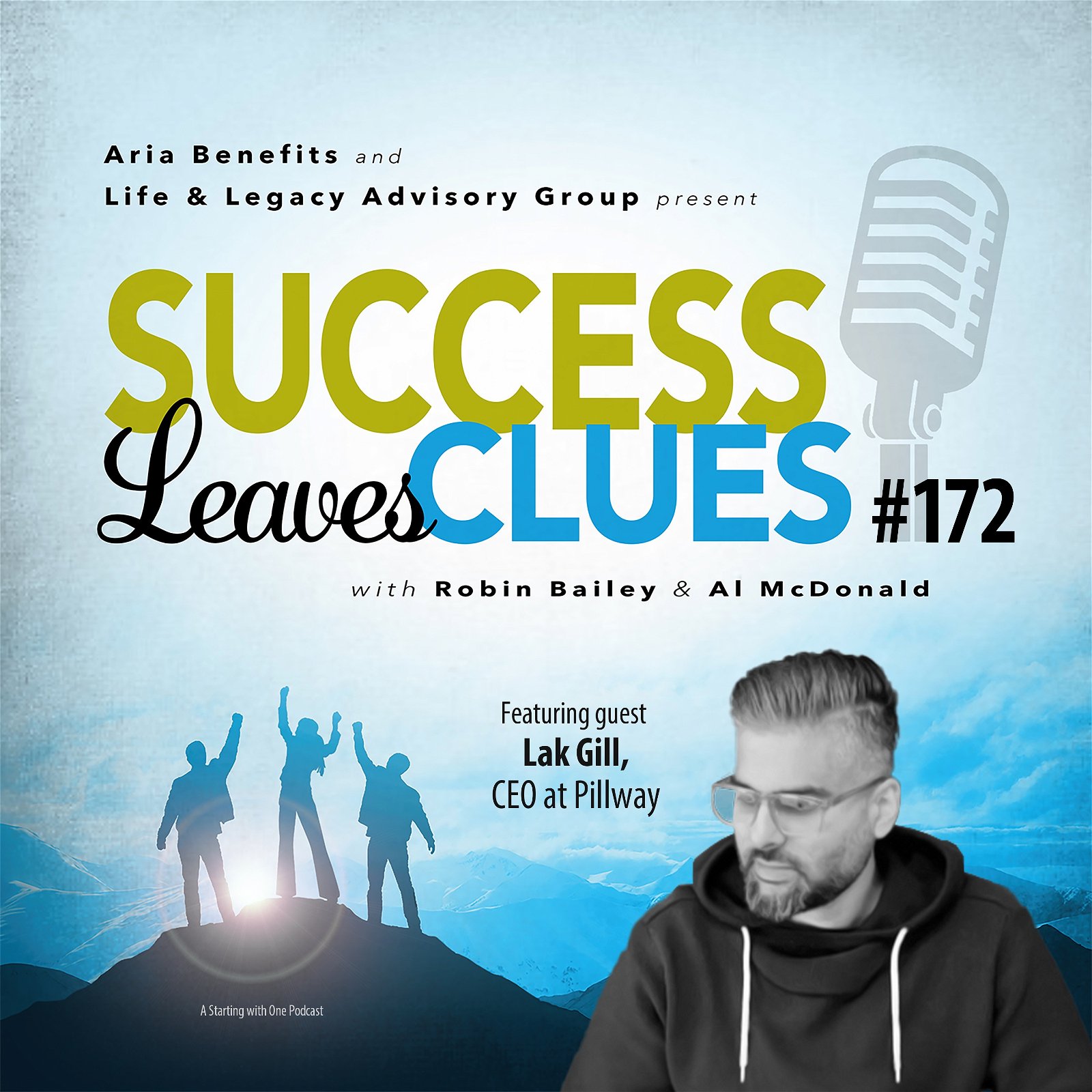 Episode cover art for Success Leaves Clues: Ep172 with Lak Gill, CEO of Pillway