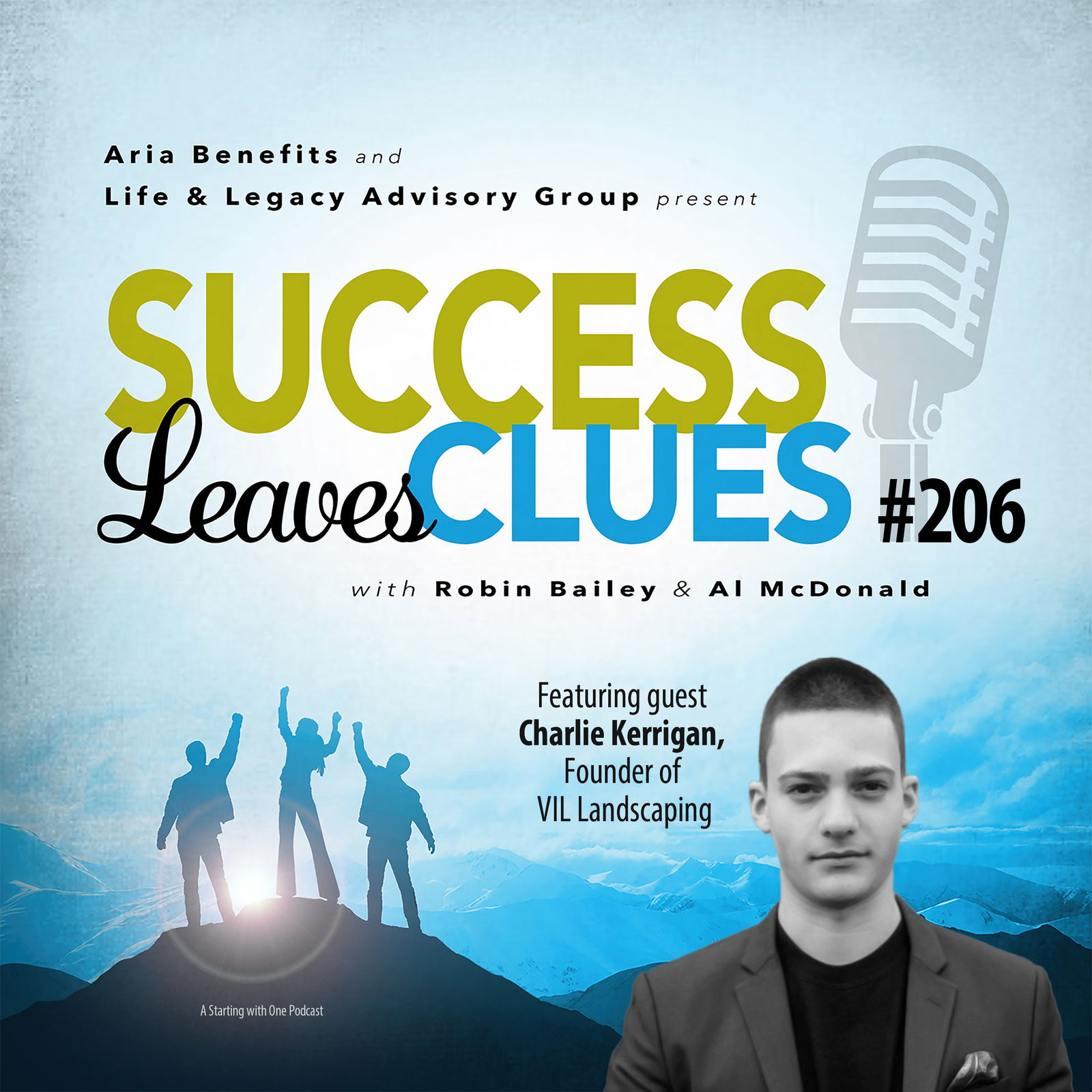 Episode cover art for Success Leaves Clues: Ep 206 with guest Charlie Kerrigan, founder of VIL Landscaping