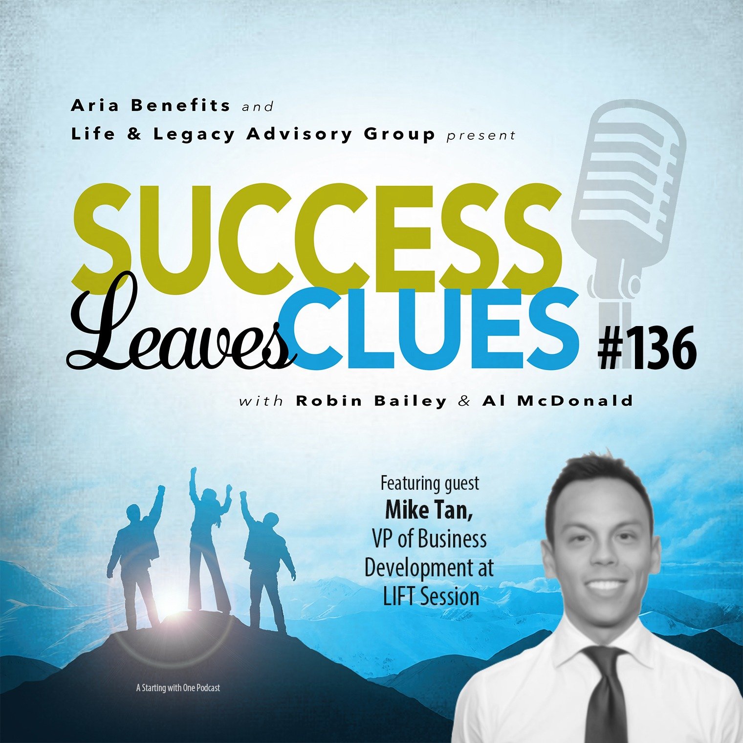Episode cover art for Success Leaves Clues: Ep136 with guest Mike Tan, VP of Business Development at LIFT Session