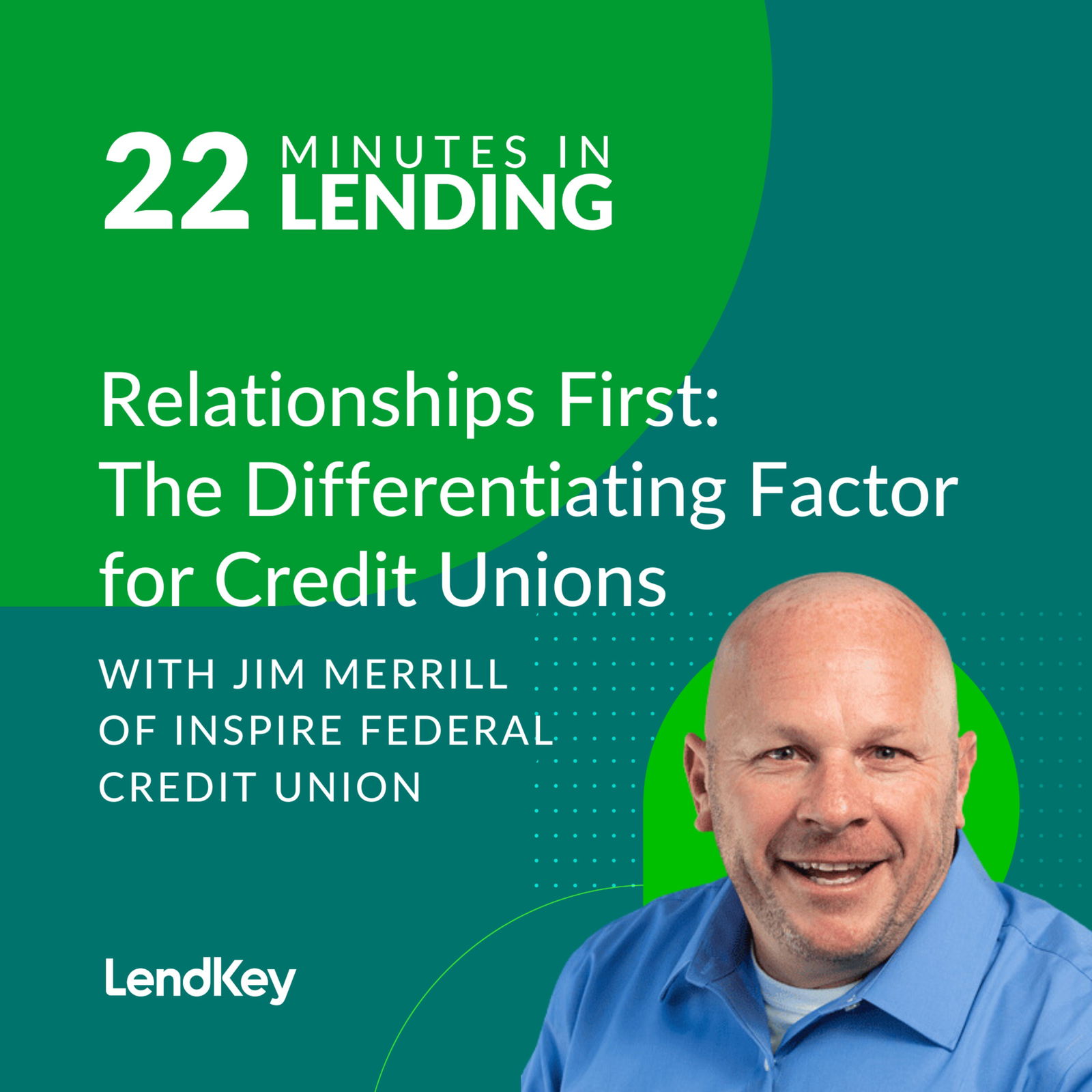 Relationships First: The Differentiating Factor for Credit Unions - podcast episode cover