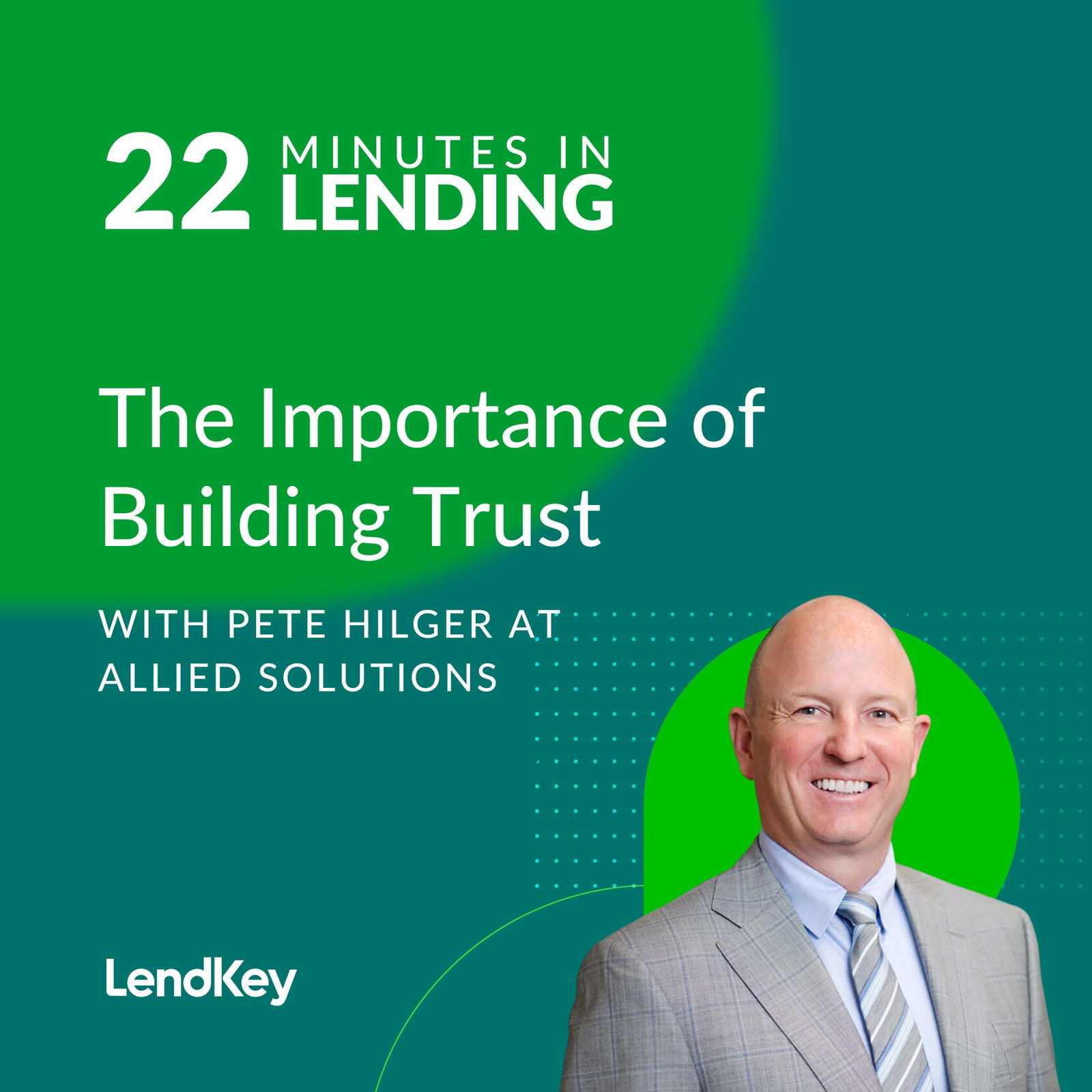 The Importance of Building Trust with Pete Hilger at Allied Solutions - podcast episode cover