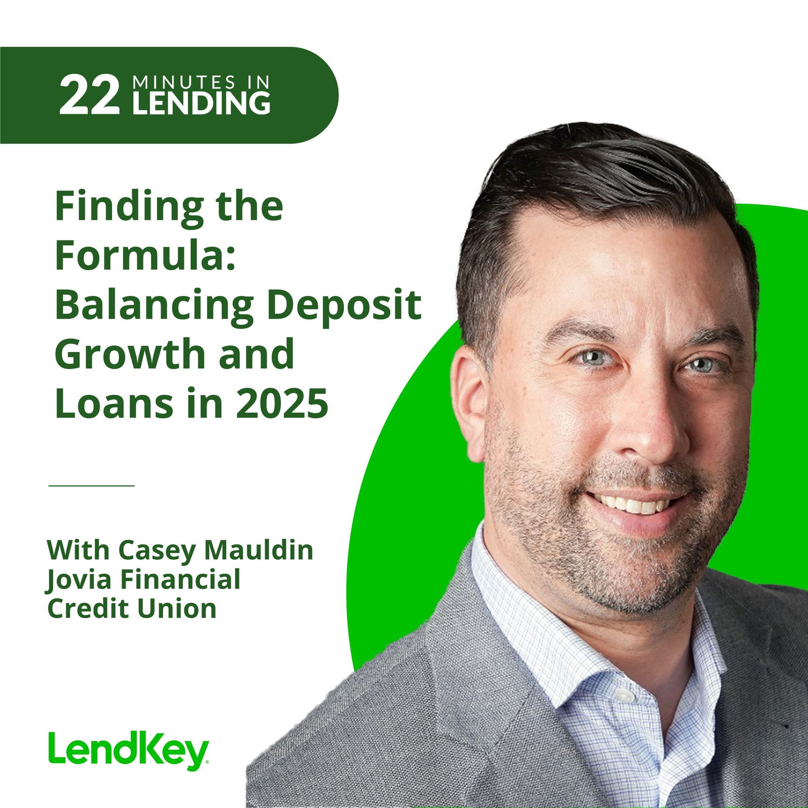 Finding the Formula: Balancing Deposit Growth and Loans in 2025 - podcast episode cover