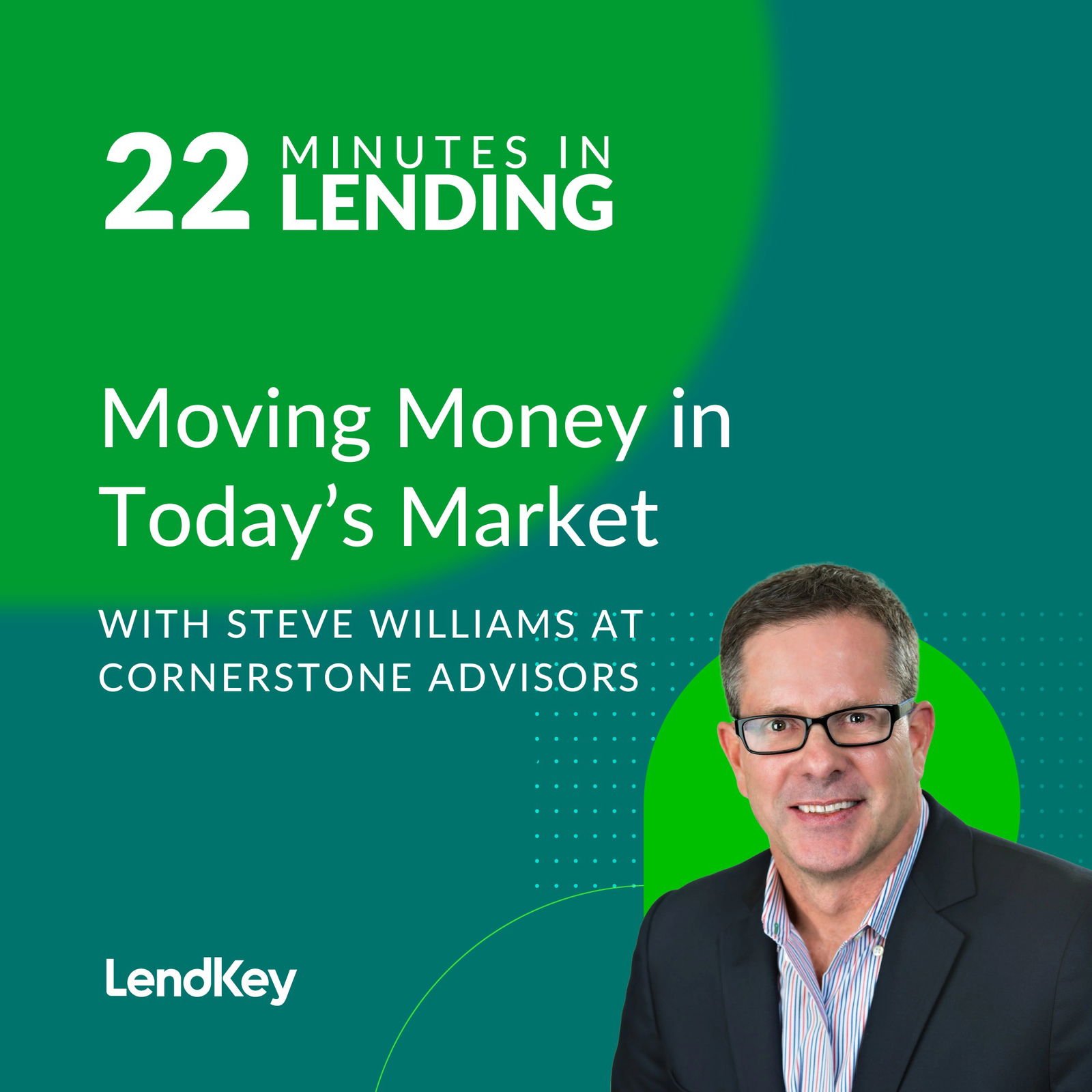 Moving Money in Today’s Market with Steve Williams at Cornerstone Advisors - podcast episode cover