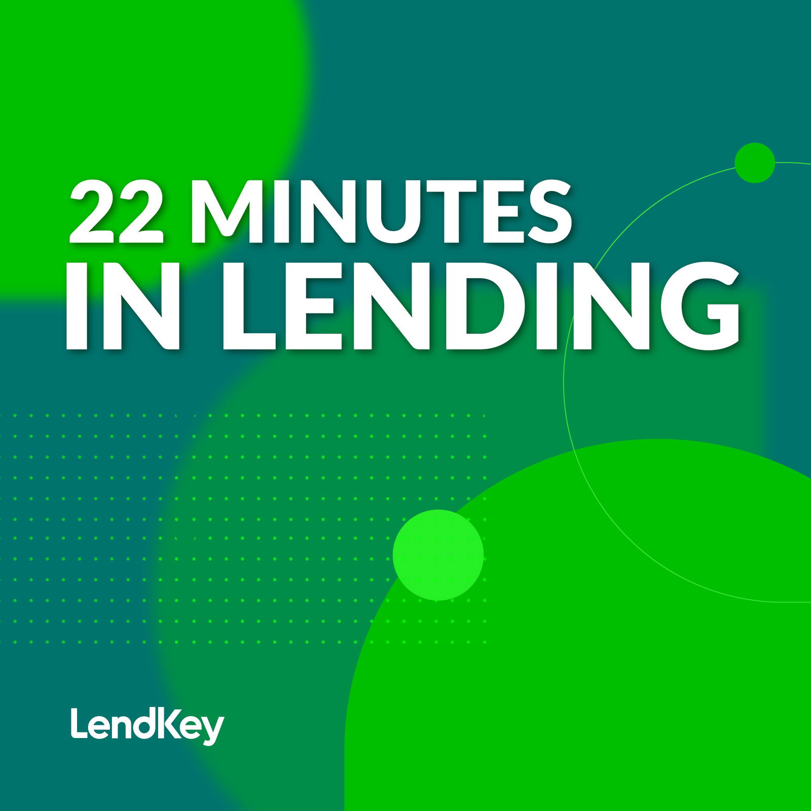 Welcome to the 22 Minutes In Lending Podcast - podcast episode cover