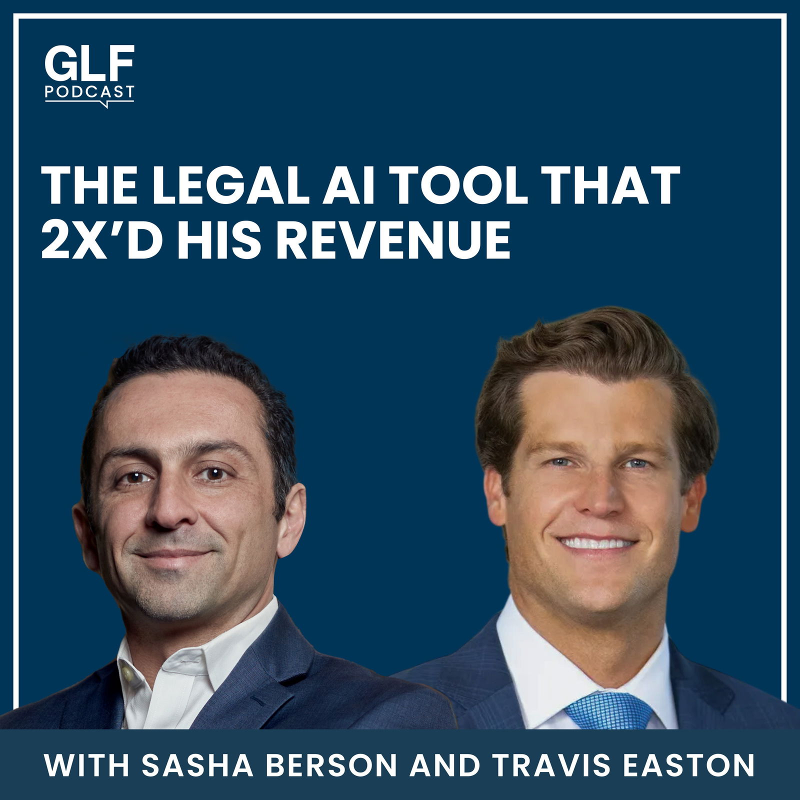 The Legal AI Tool That 2X’d His Revenue — with Travis Easton
